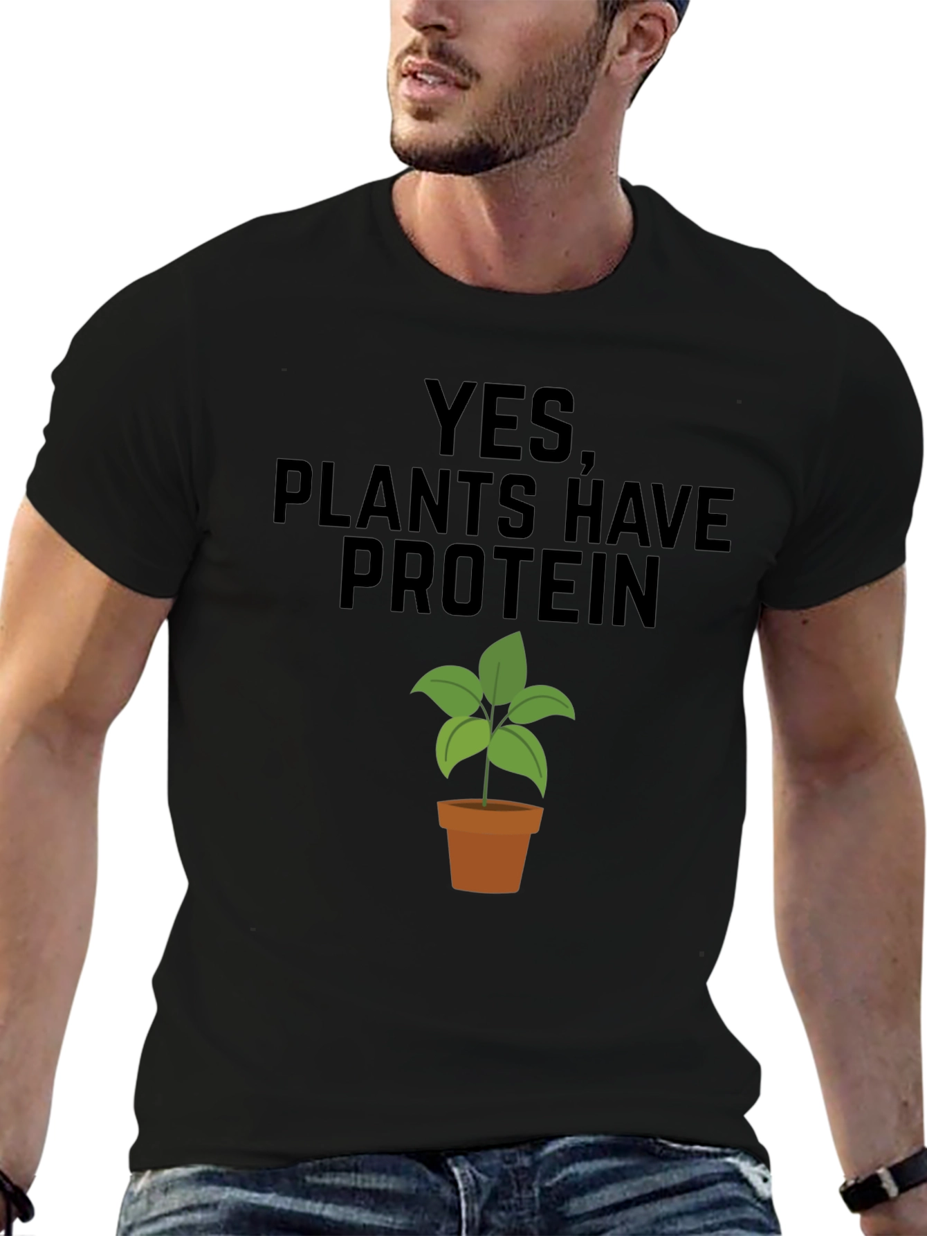 Plants Have Protein T-Shirt
