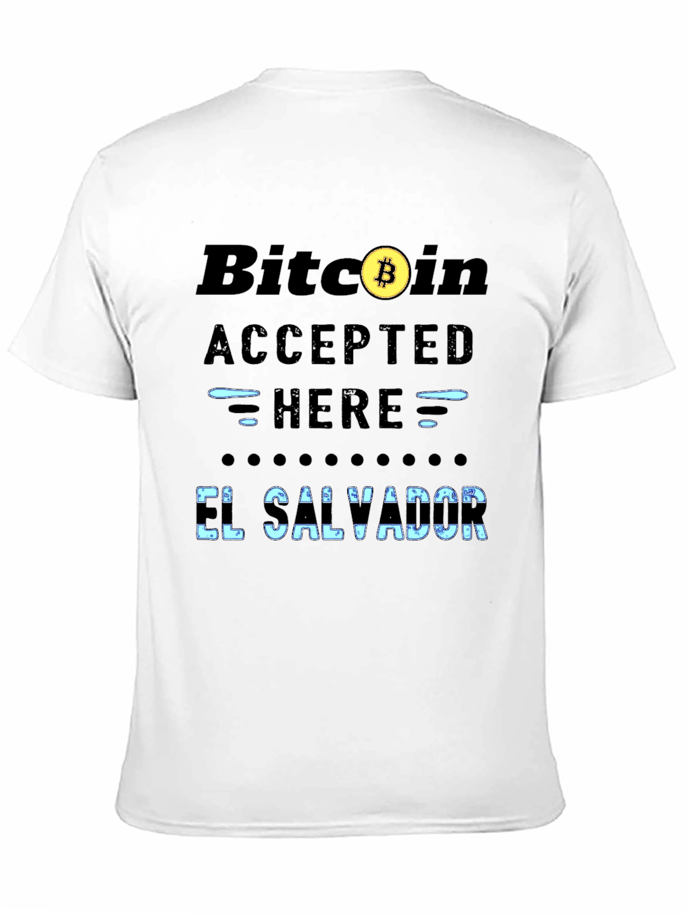 Bitcoin Accepted Here El Salvador T-Shirt