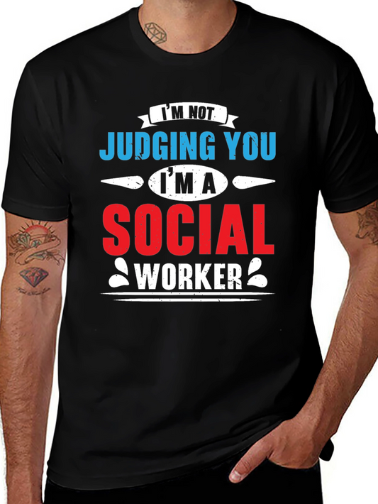 Im Not Judging You Im A Social Worker T-Shirt