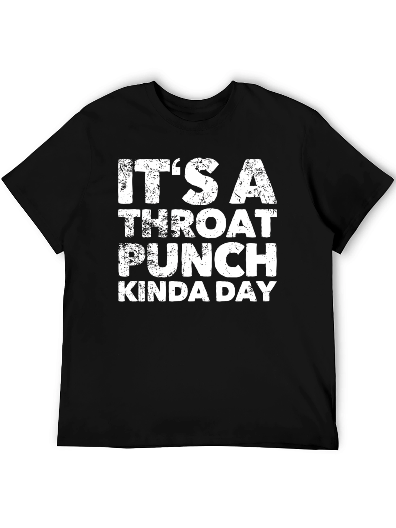 Throat Punch Kinda Day T-Shirt Funny Sarcastic Tee