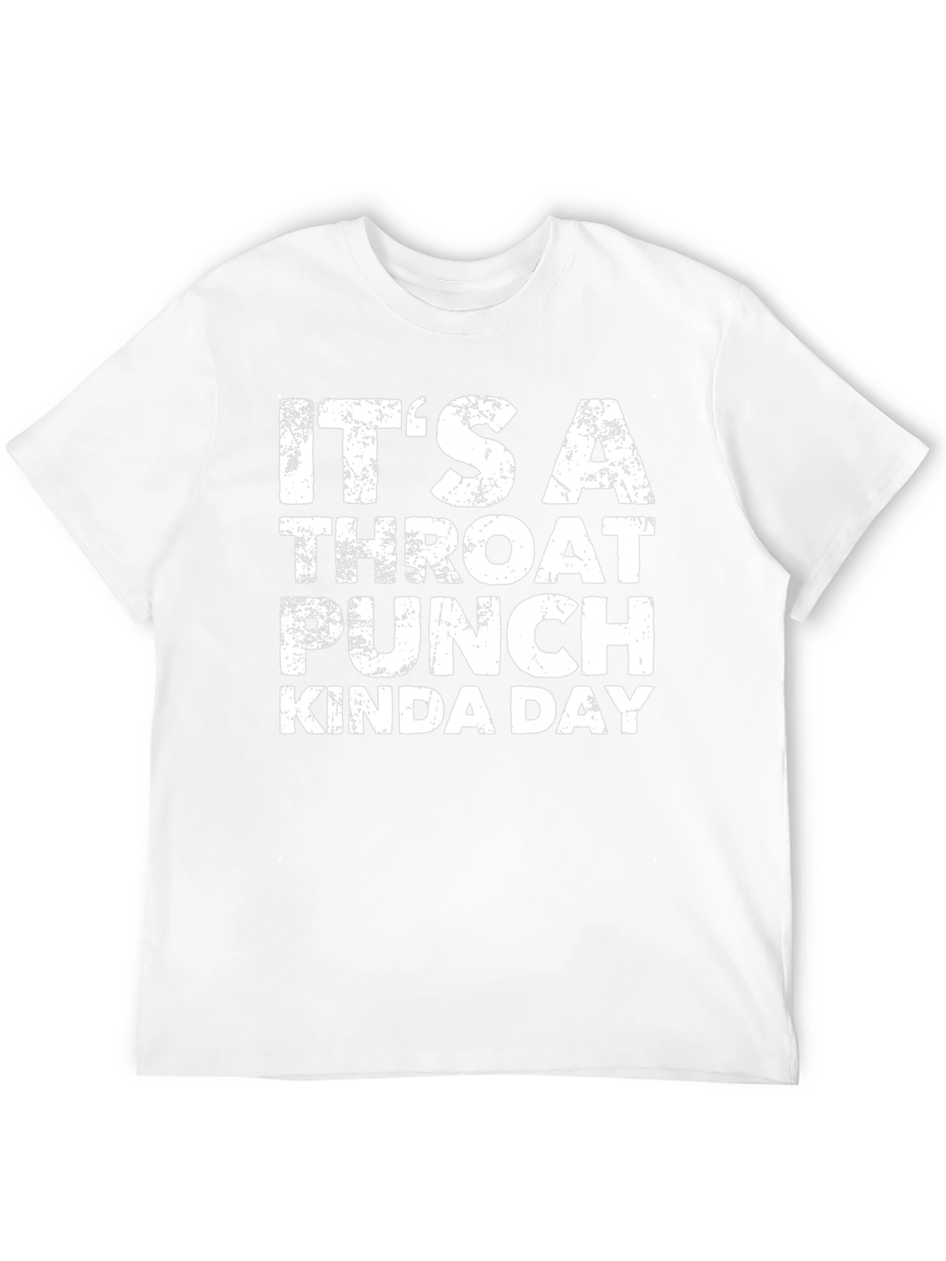 Throat Punch Kinda Day T-Shirt Funny Sarcastic Tee