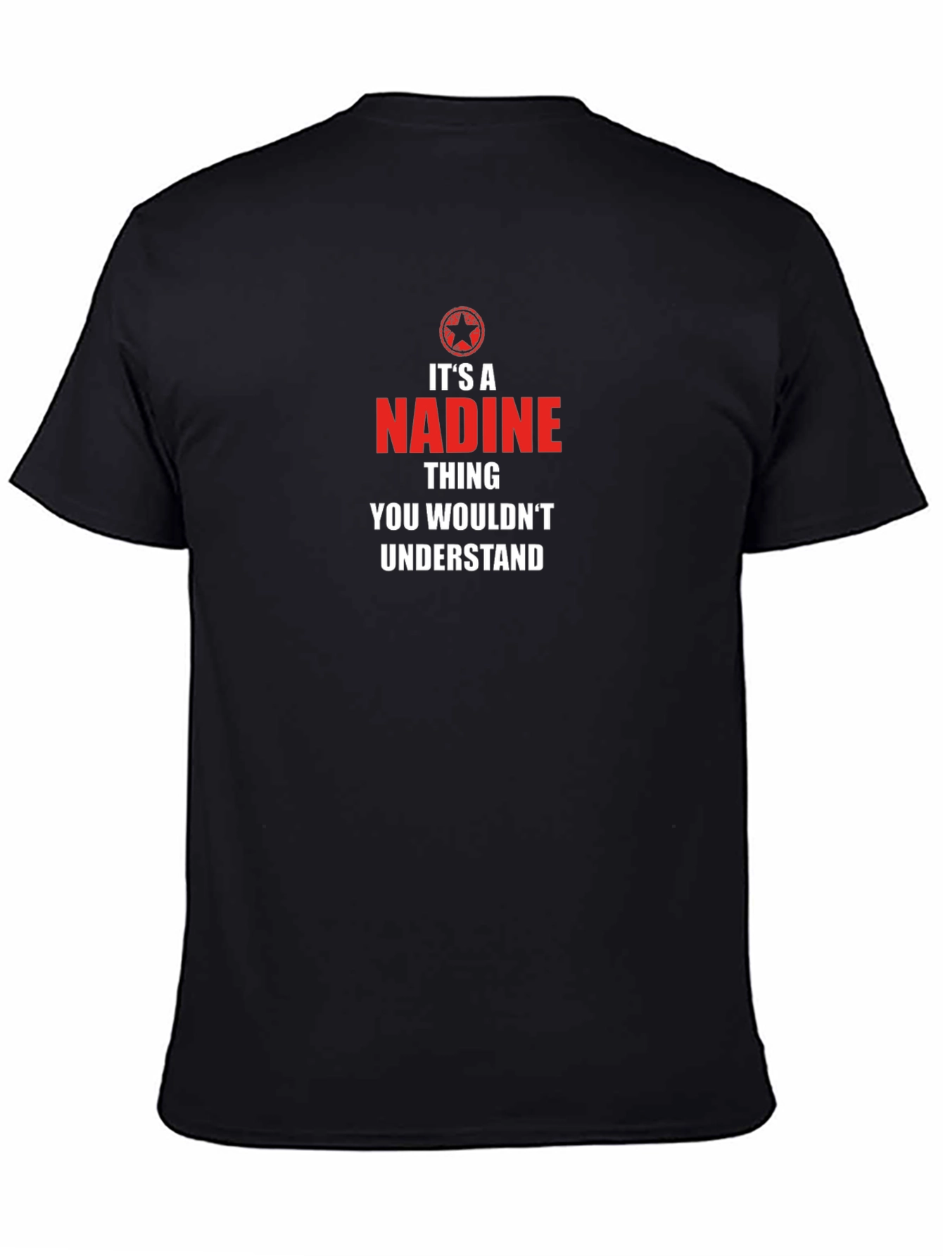Its a Nadine Thing T-Shirt - You Wouldnt Understand