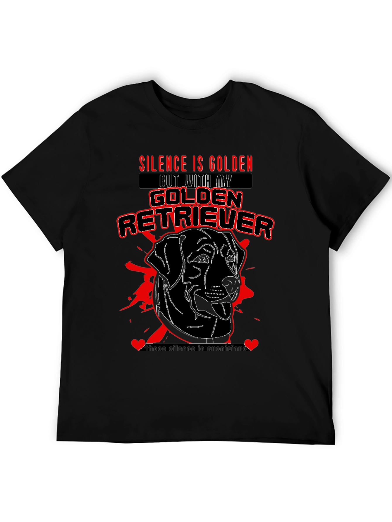 Golden Retriever T-Shirt: Silence is Golden