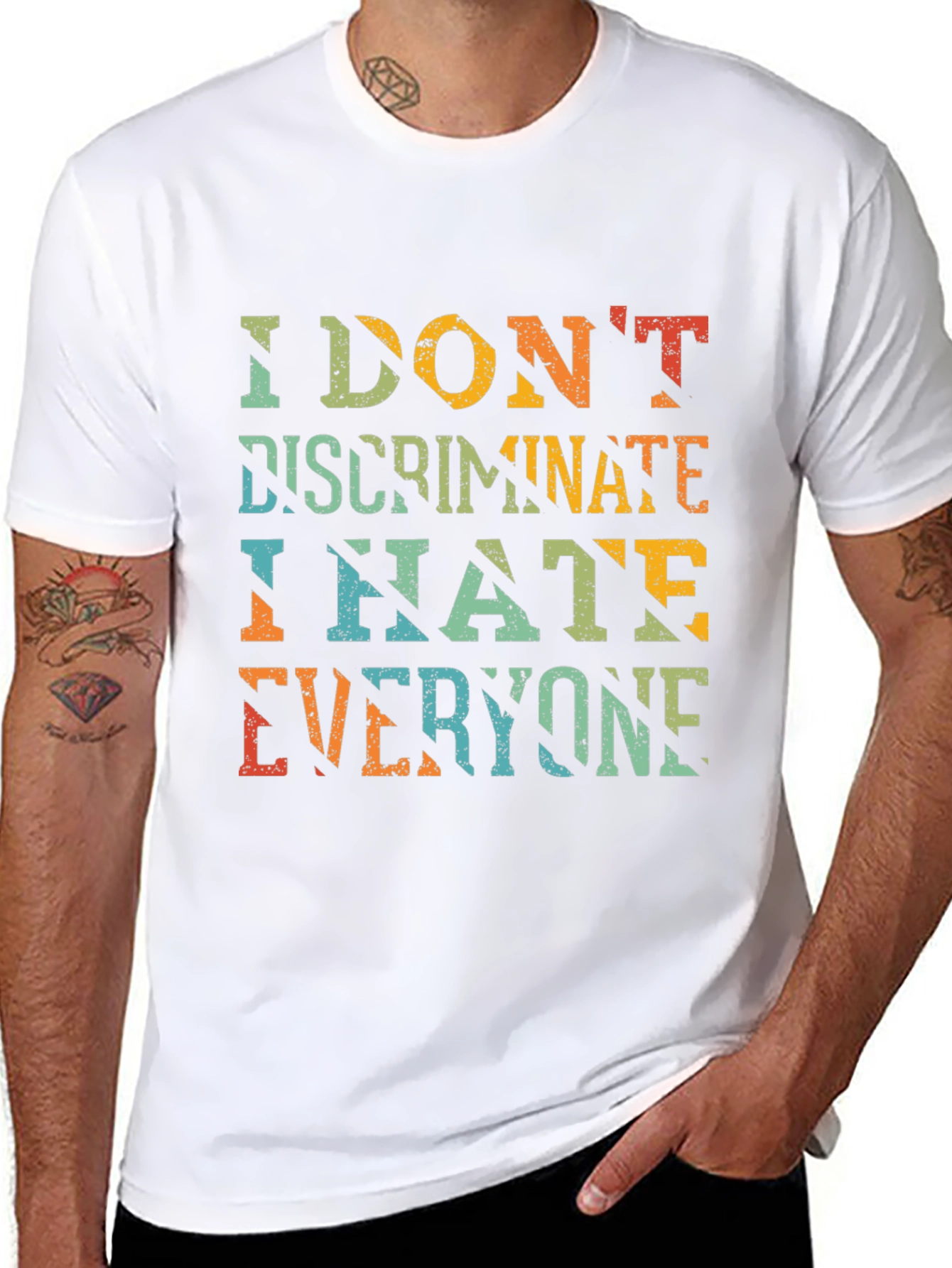 I Dont Discriminate Sarcastic Graphic Tee