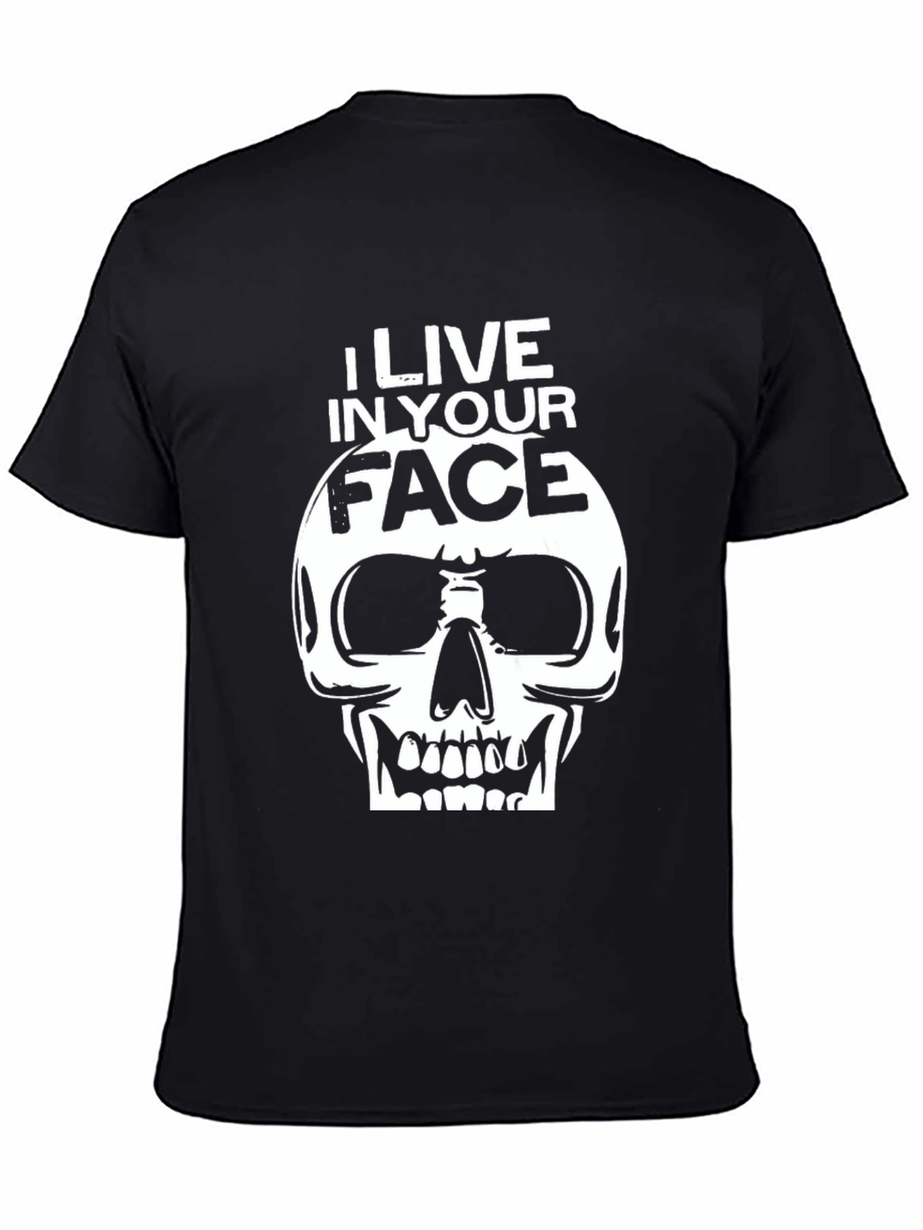 I Live In Your Face Skull T-Shirt