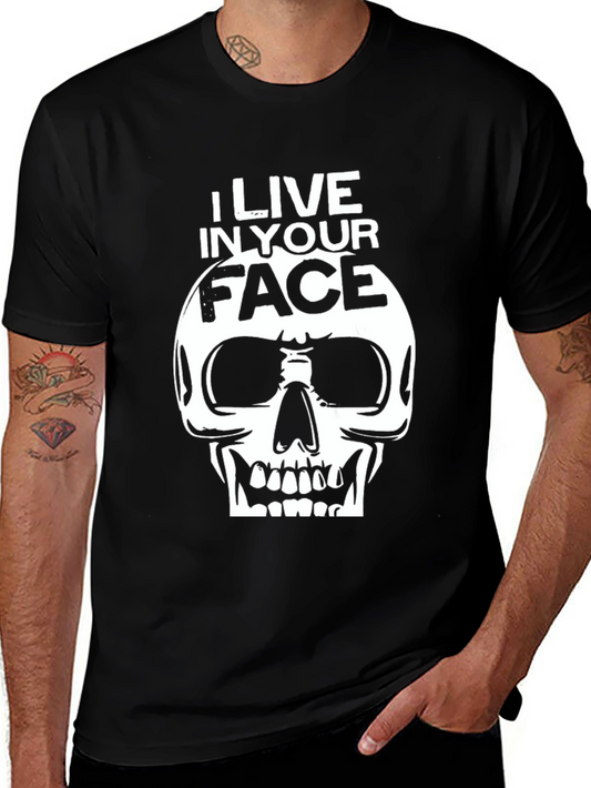 I Live In Your Face Skull T-Shirt