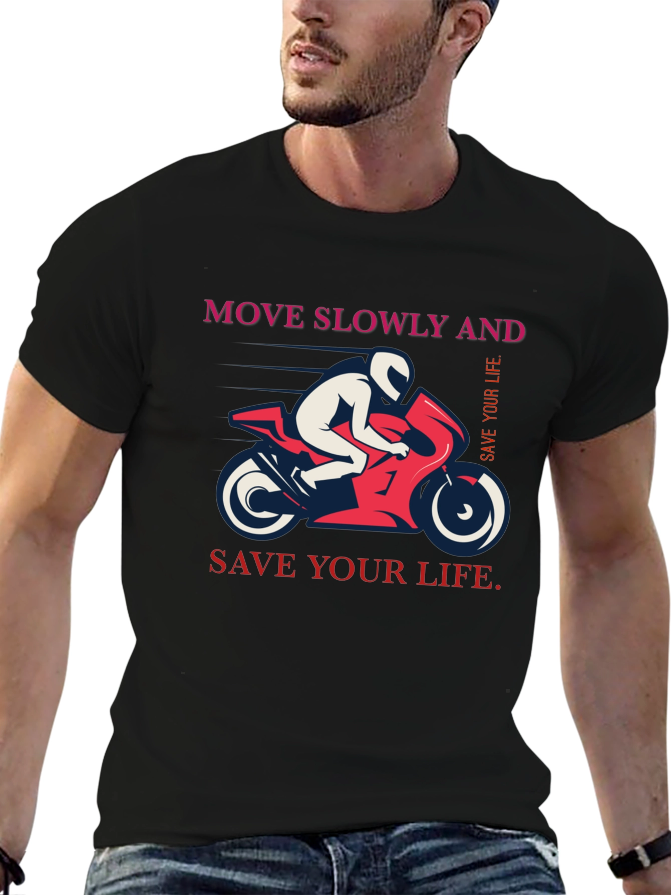 Move Slowly And Save Your Life Graphic T-Shirt