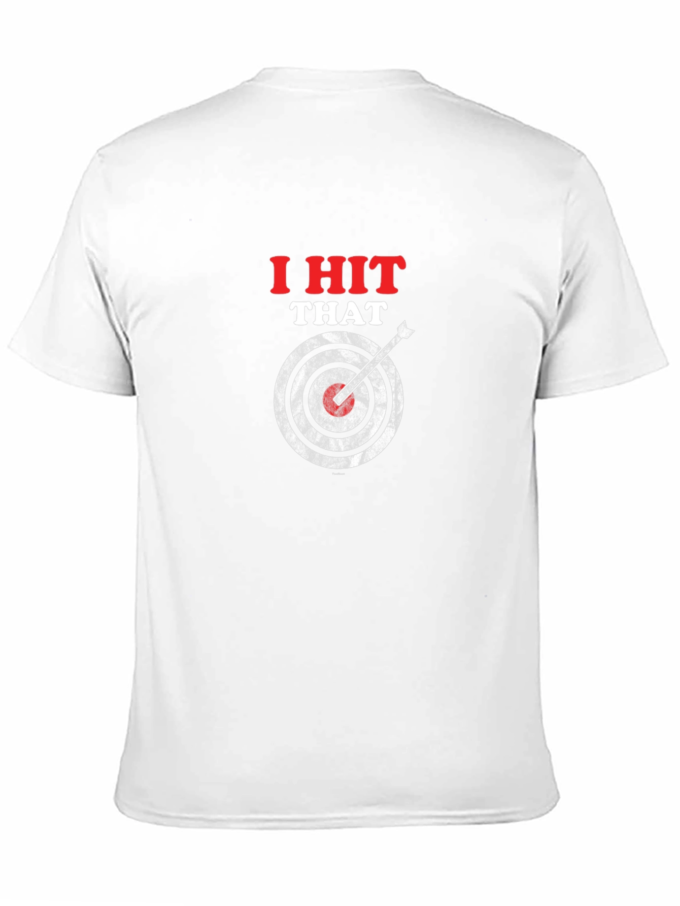 I Hit That T-Shirt - Funny Target Graphic Tee