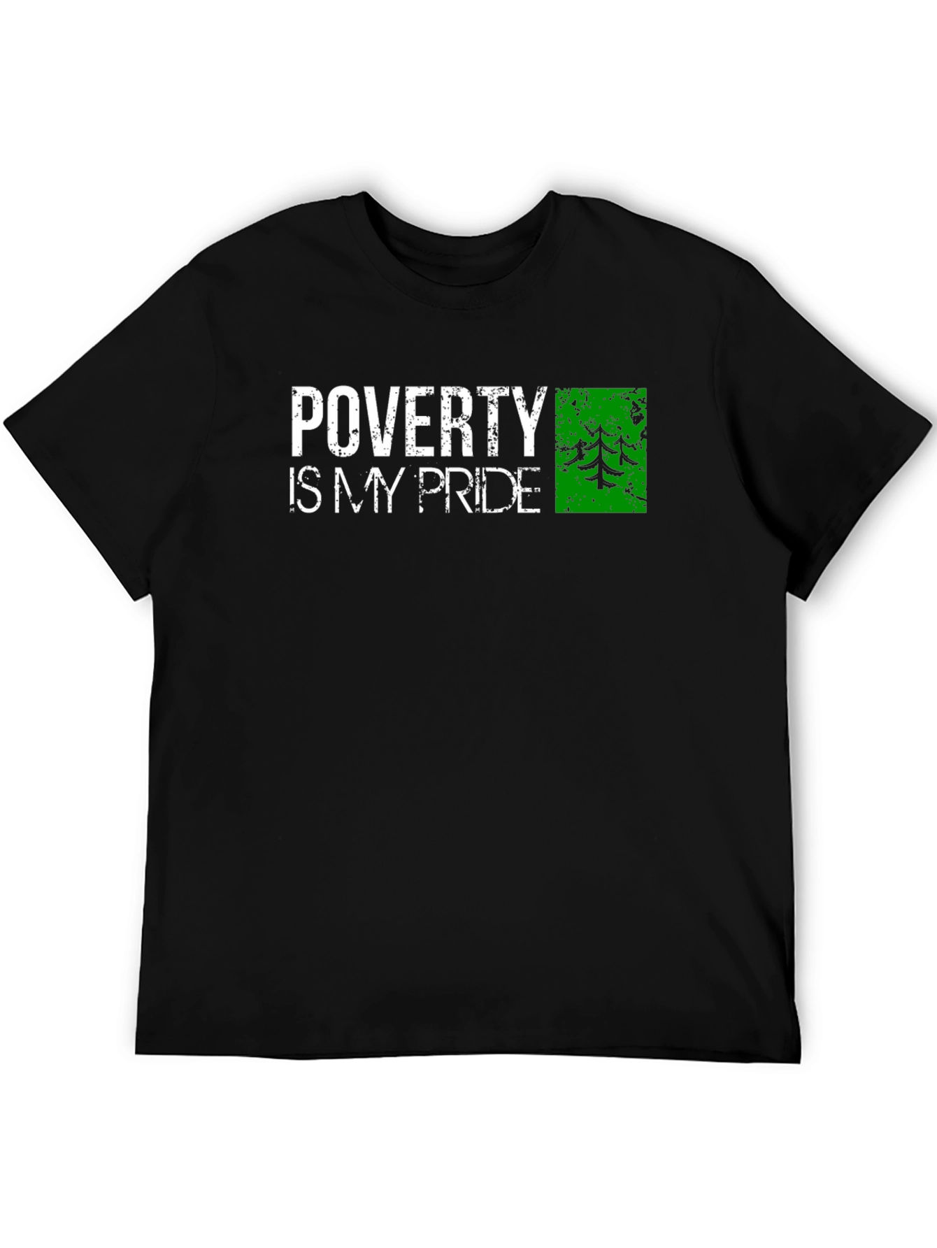 Poverty is My Pride Graphic Tee - Distressed Print