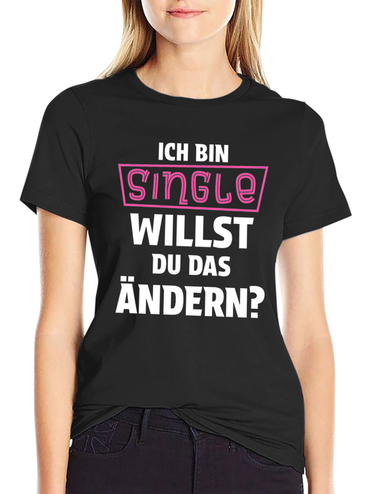 Single? Funny German Graphic Tee - Unisex Casual Shirt