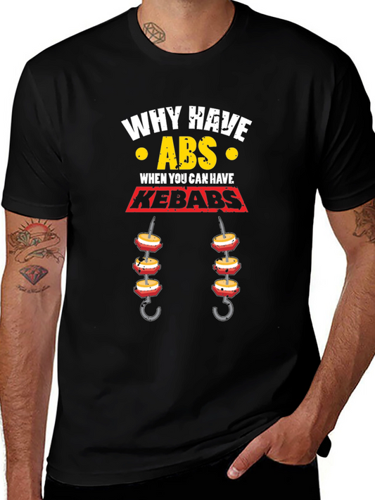 Funny Kebab Abs T-Shirt - Why Have Abs When You Can Have Kebabs!