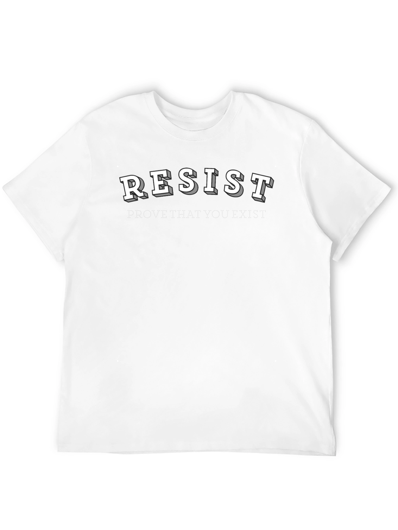Resist Graphic Tee - Prove That You Exist