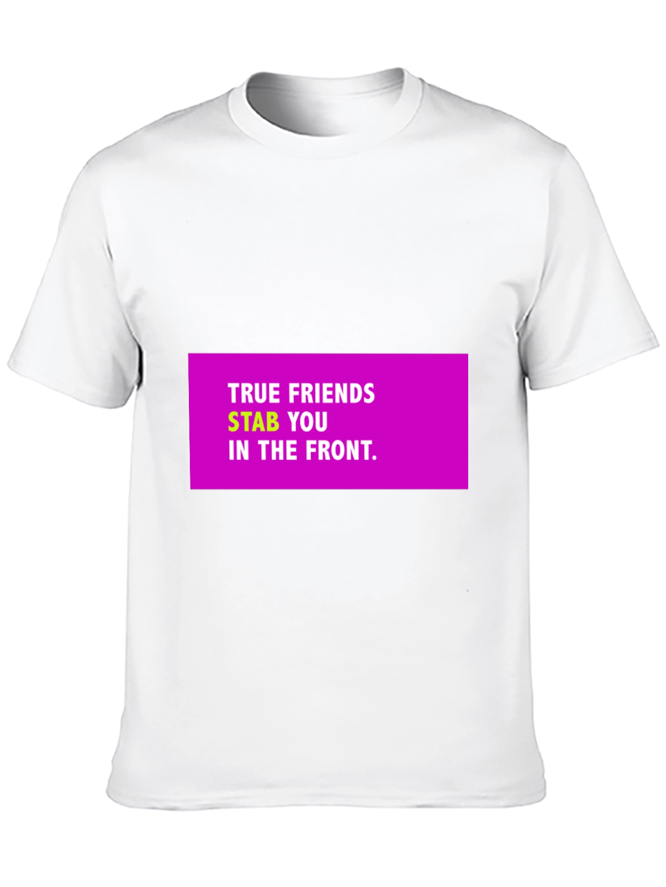 True Friends Funny Graphic T-Shirt