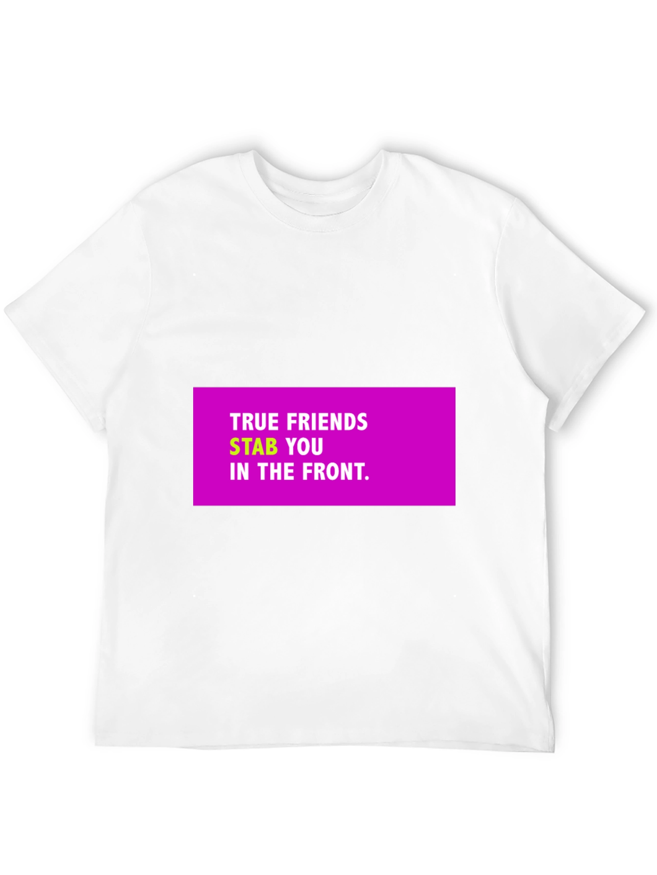 True Friends Funny Graphic T-Shirt