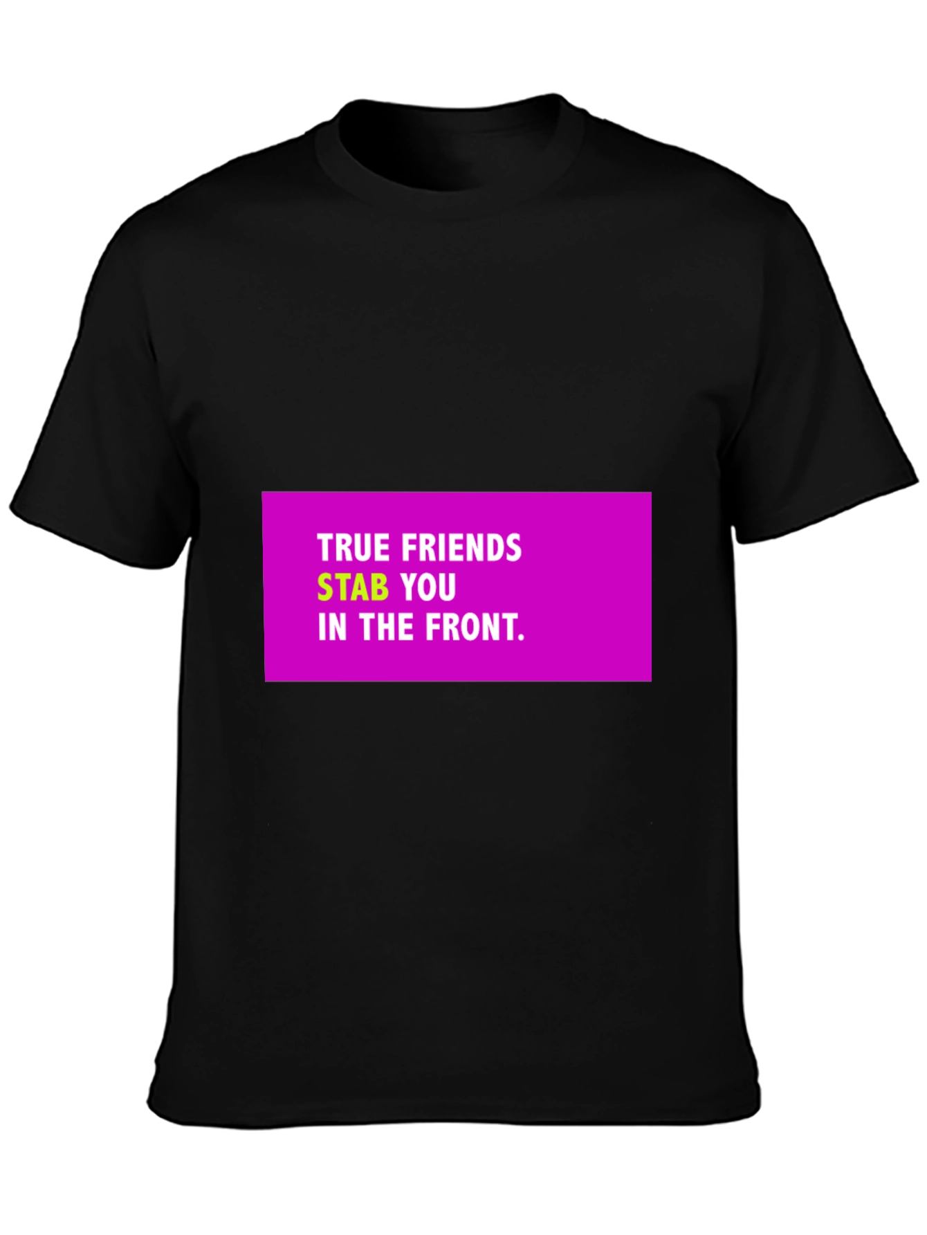 True Friends Funny Graphic T-Shirt