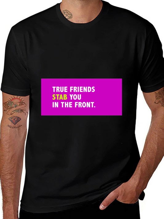 True Friends Funny Graphic T-Shirt