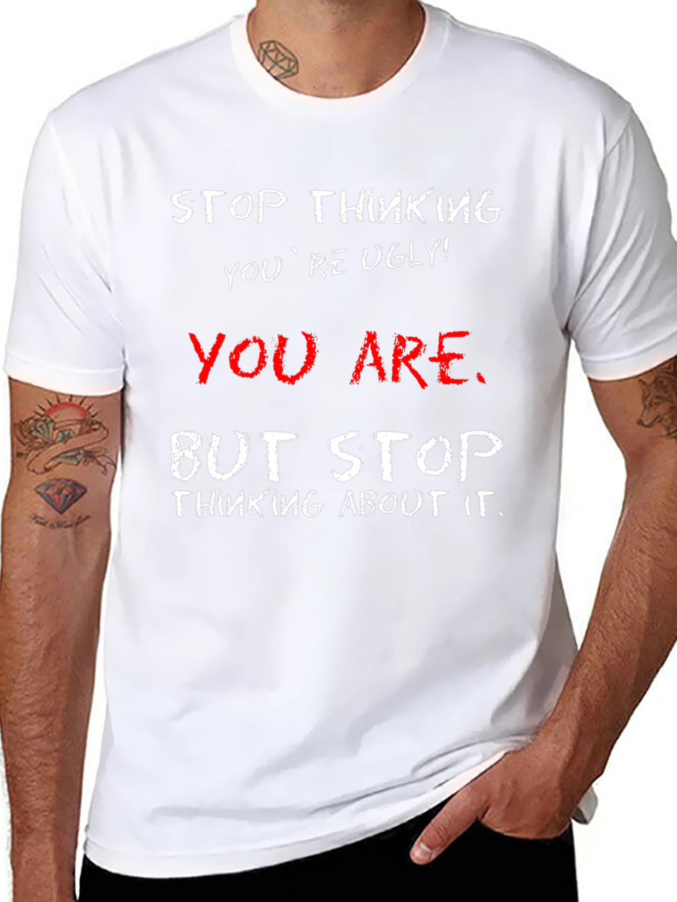Humorous Graphic Tee - Stop Thinking Youre Ugly