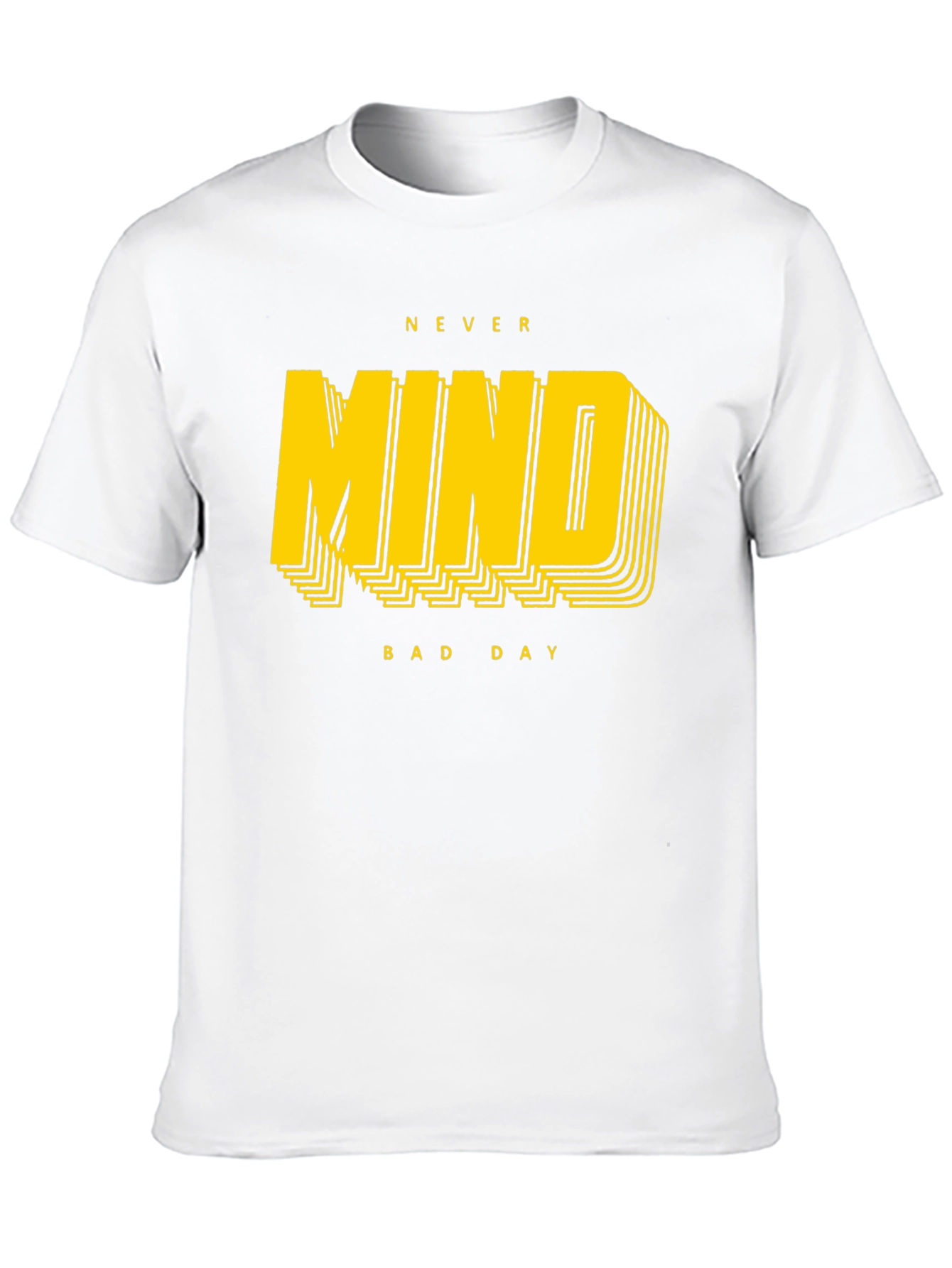 Never Mind Bad Day Graphic T-Shirt