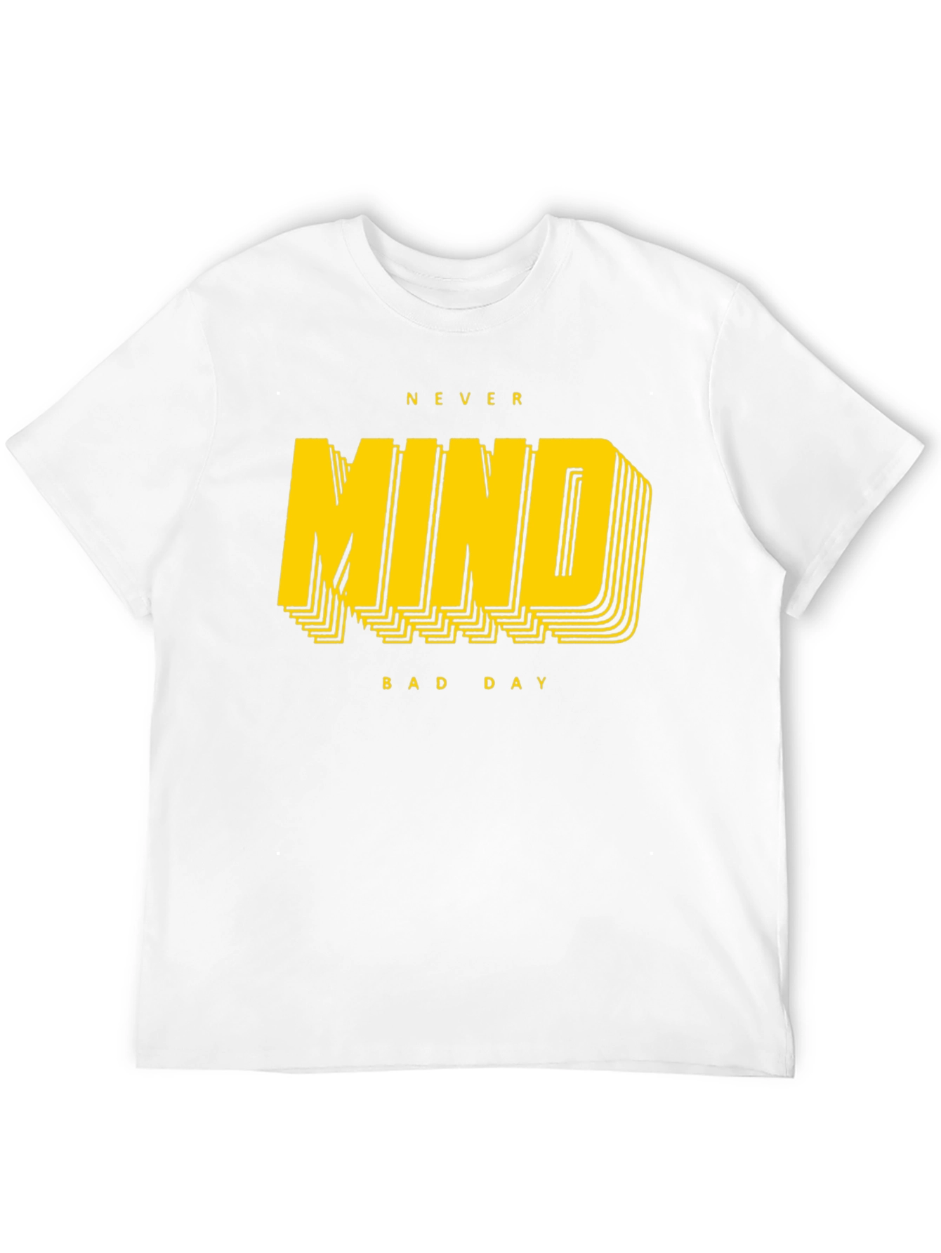 Never Mind Bad Day Graphic T-Shirt