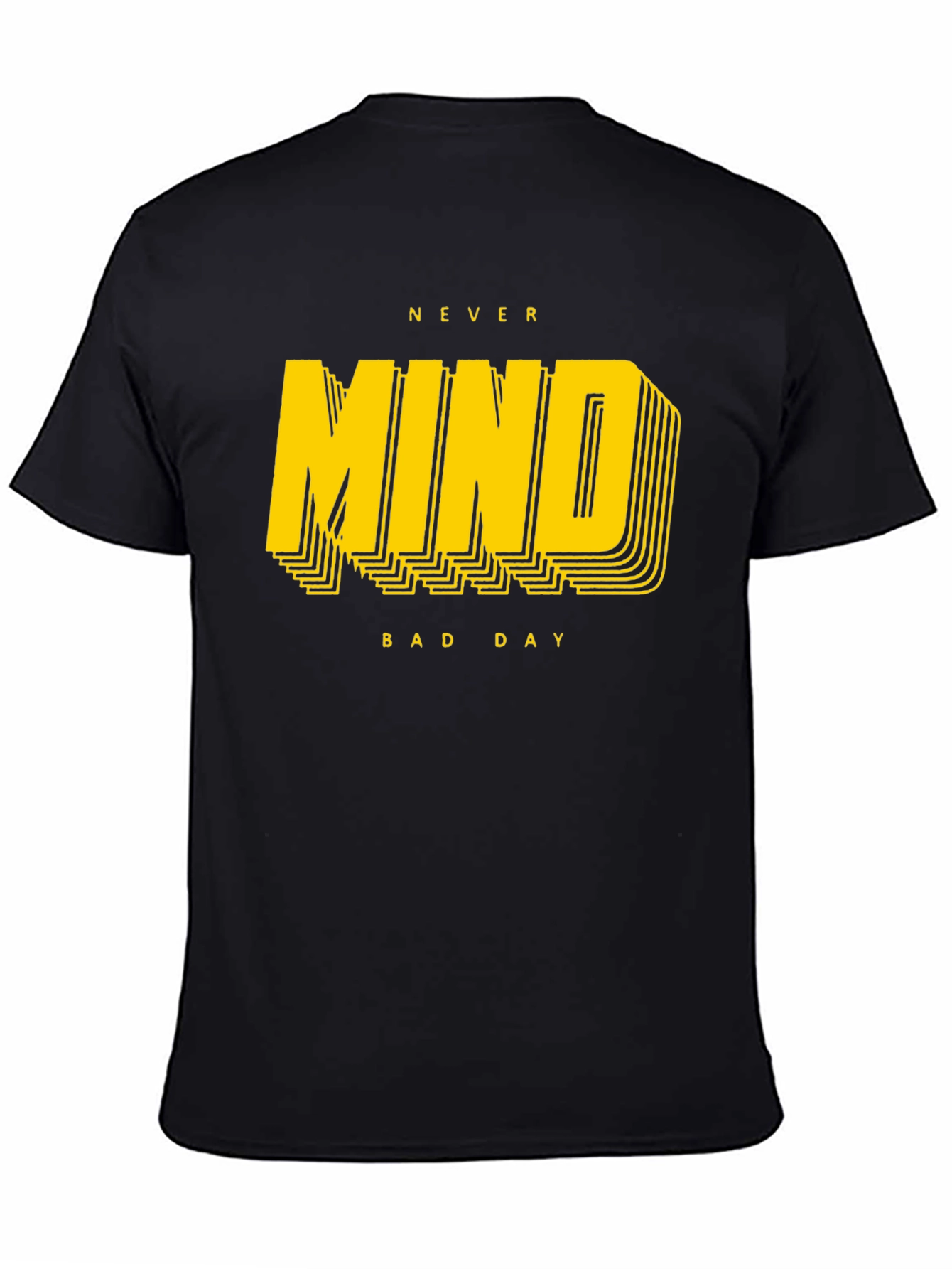 Never Mind Bad Day Graphic T-Shirt