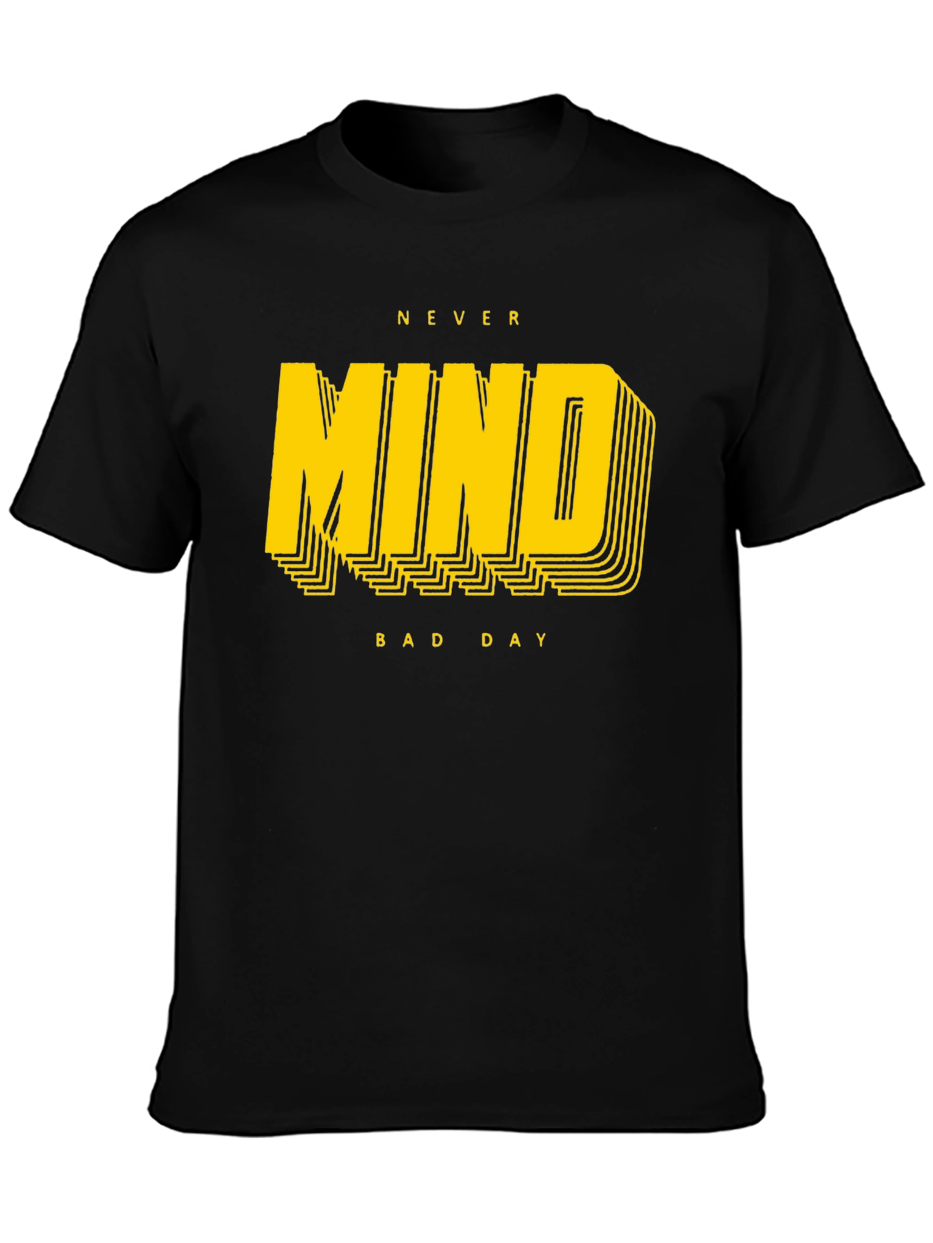 Never Mind Bad Day Graphic T-Shirt