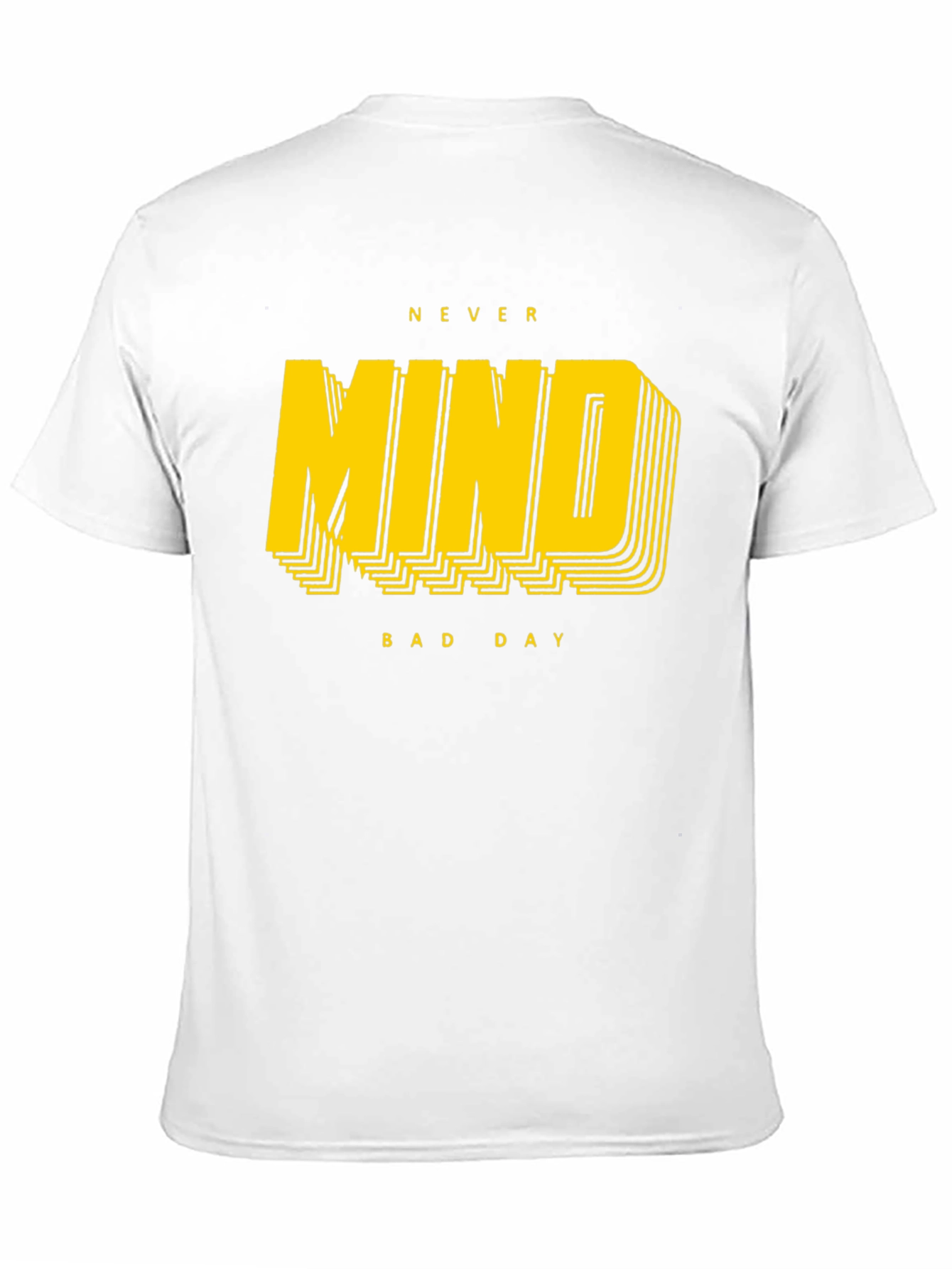 Never Mind Bad Day Graphic T-Shirt