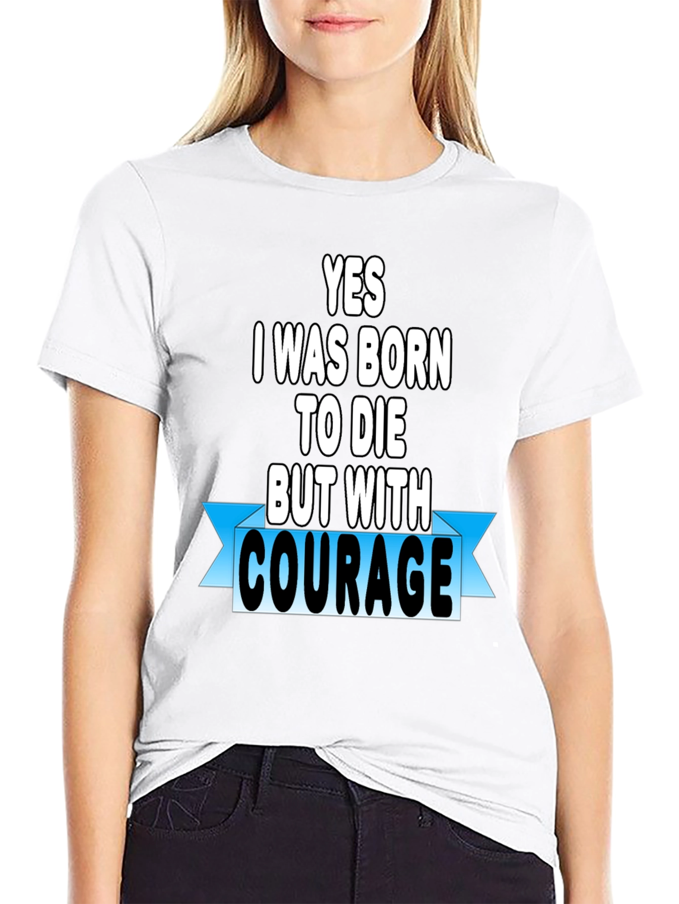 Courage T-Shirt - Motivational Graphic Tee