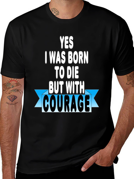 Courage T-Shirt - Motivational Graphic Tee