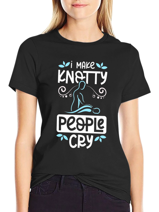 Knotty People Cry Black T-Shirt Massage Therapist