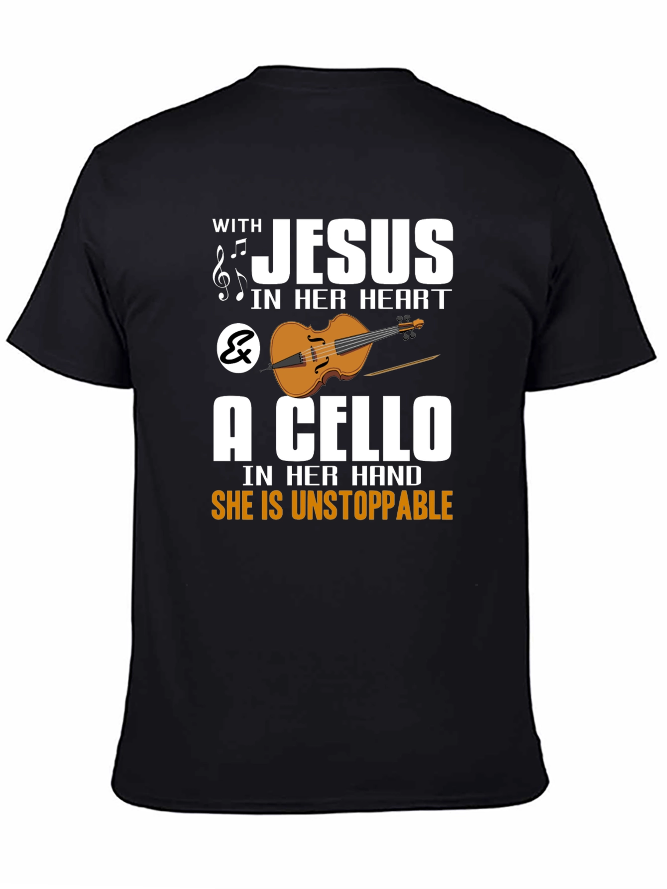 Jesus & Cello T-Shirt: Unstoppable Faith & Music Tee