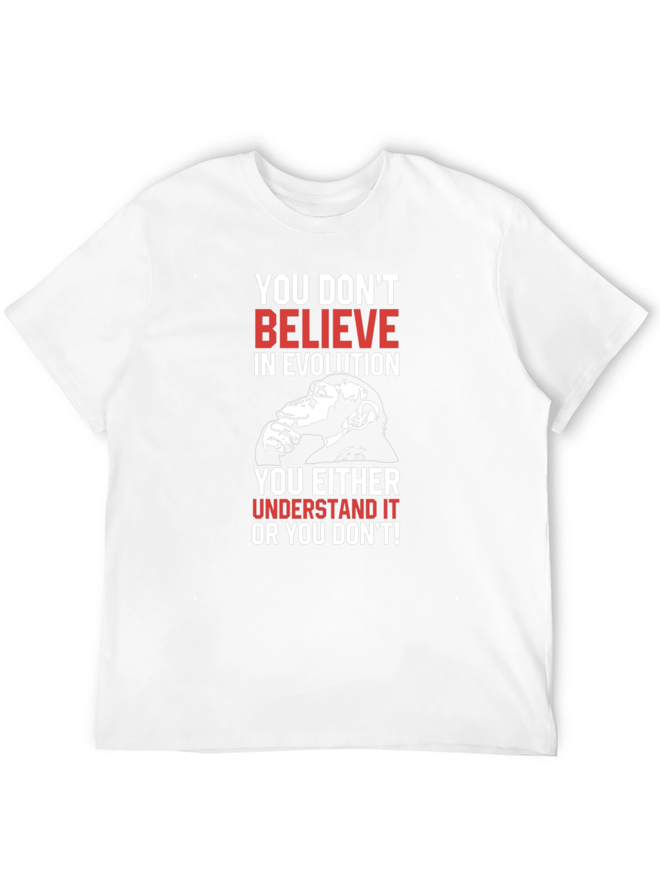 Evolution T-Shirt - Believe or Understand!