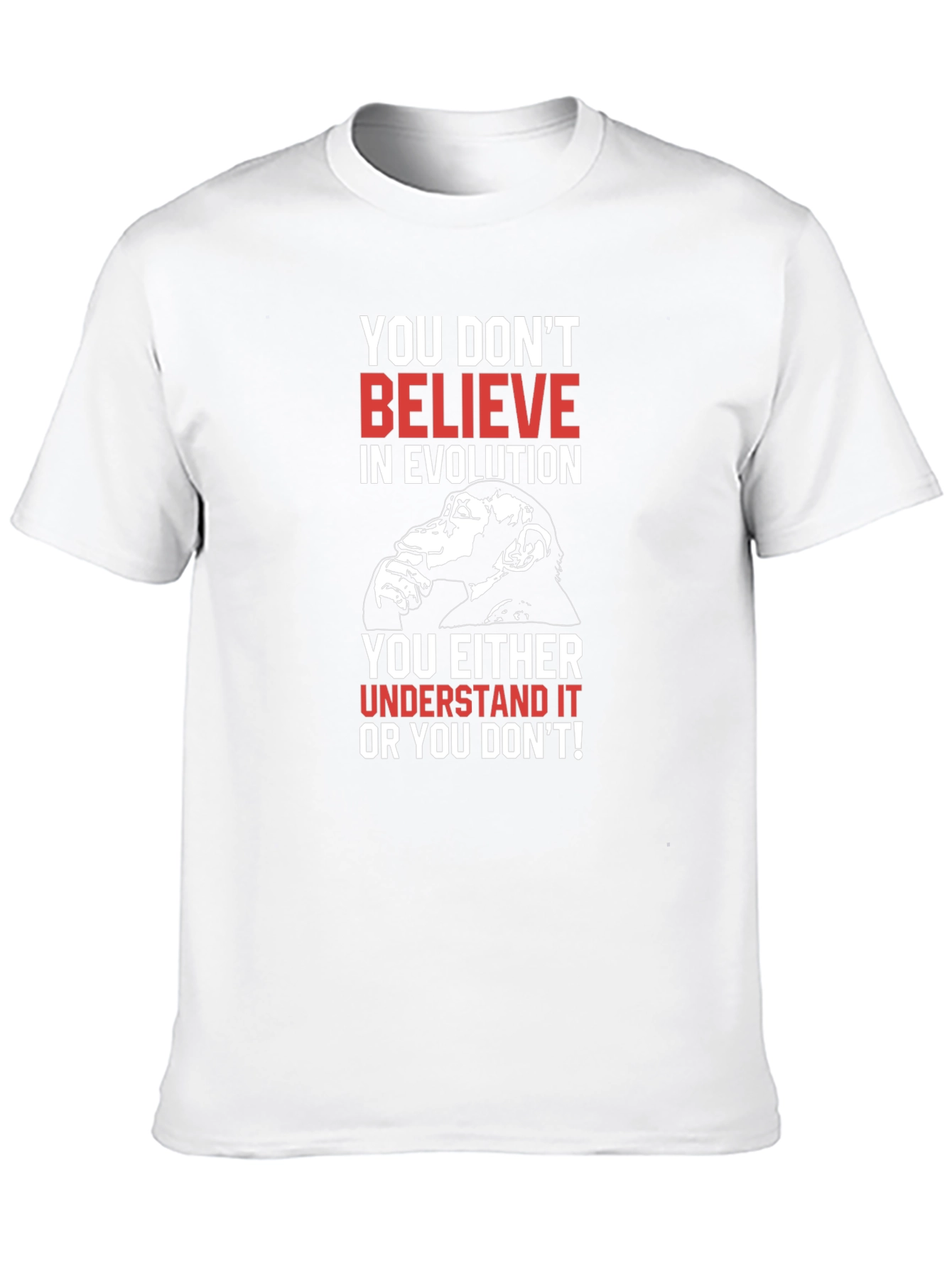 Evolution T-Shirt - Believe or Understand!