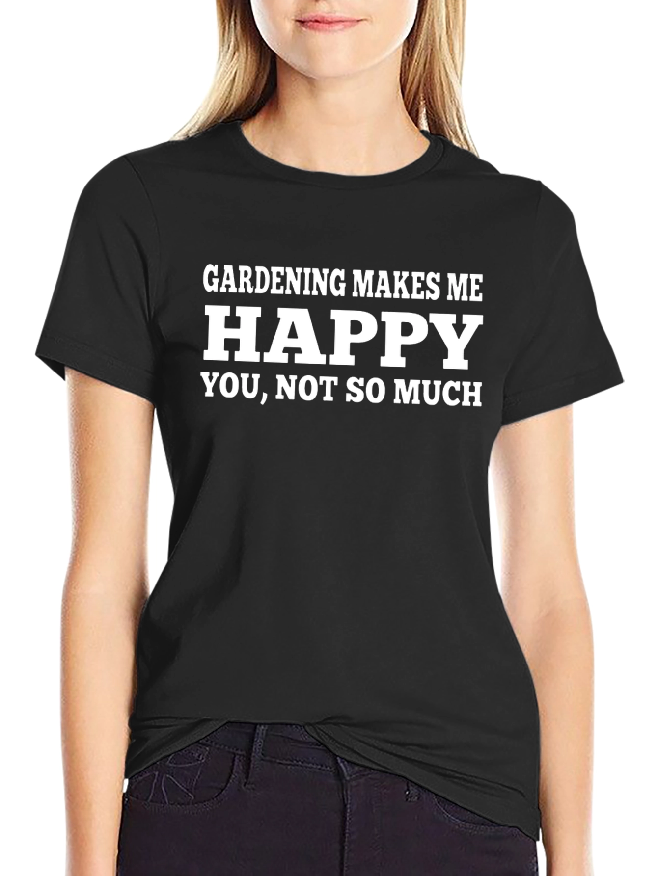 Gardening Makes Me Happy T-Shirt - Funny Gardener Tee