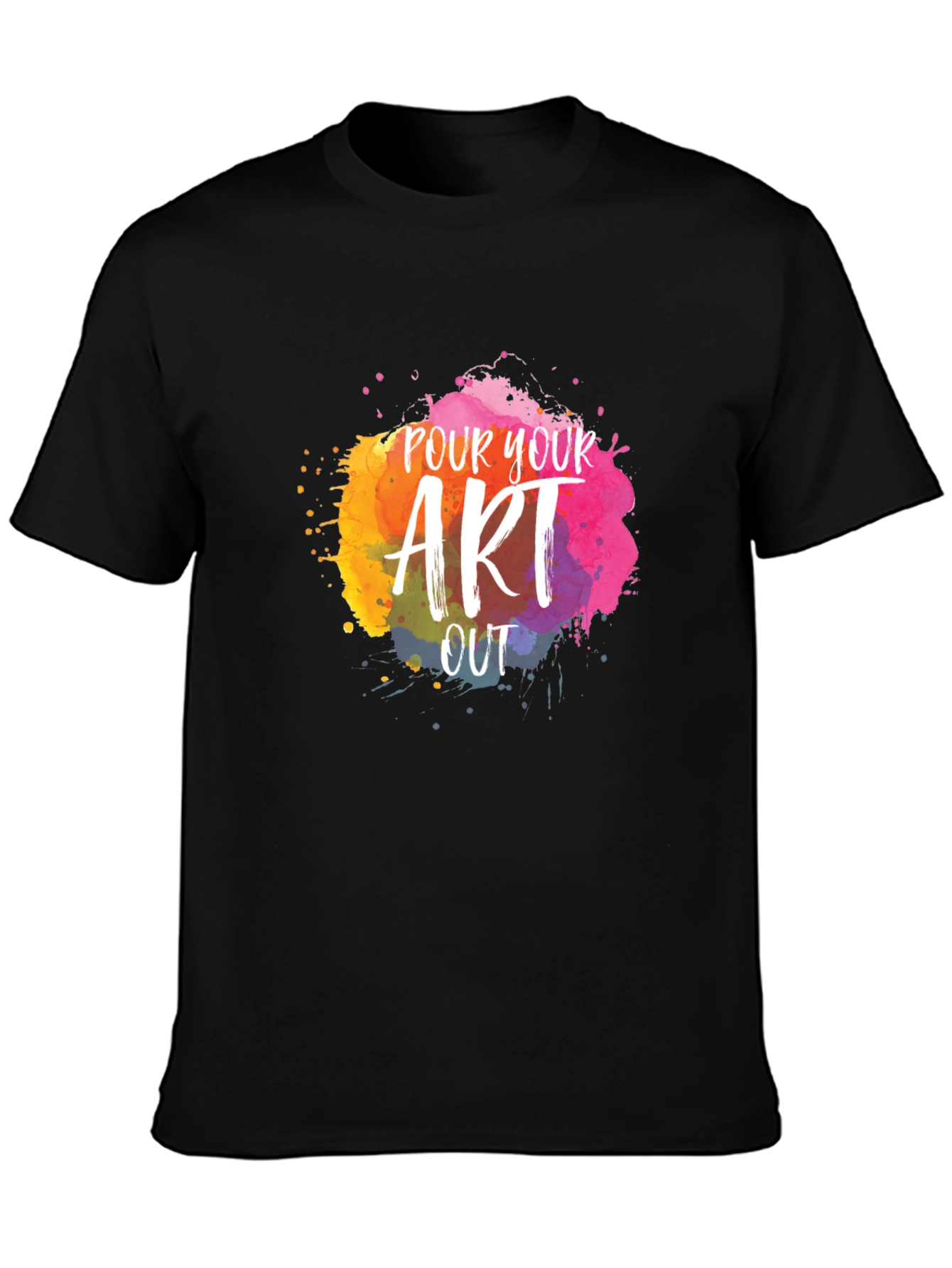 Pour Your Art Out T-Shirt - Creative Design