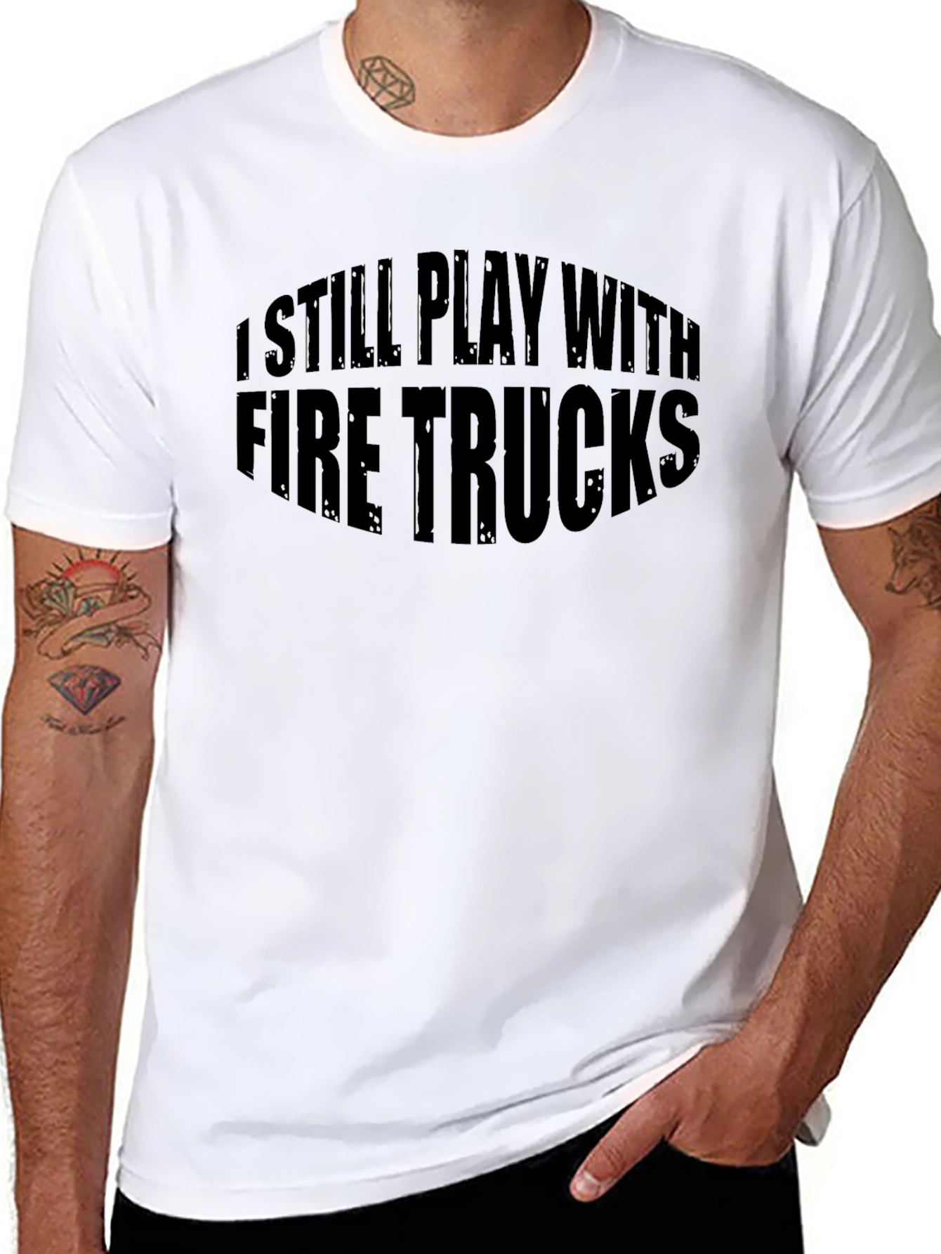 I Still Play With Fire Trucks Funny T-Shirt