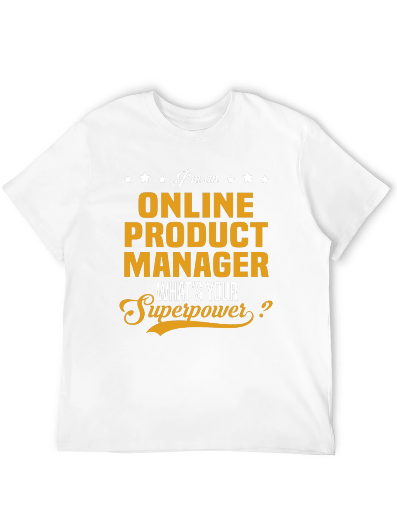 Online Product Manager Superpower T-Shirt