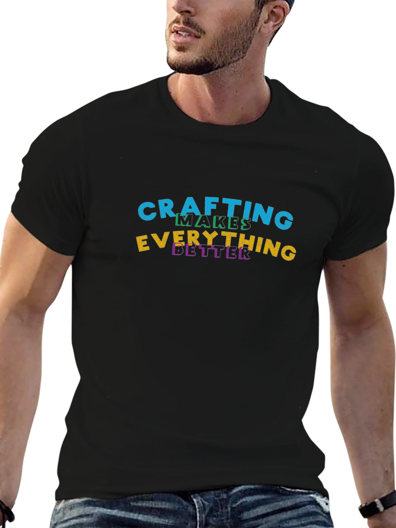 Crafting Makes Everything Better Black T-Shirt