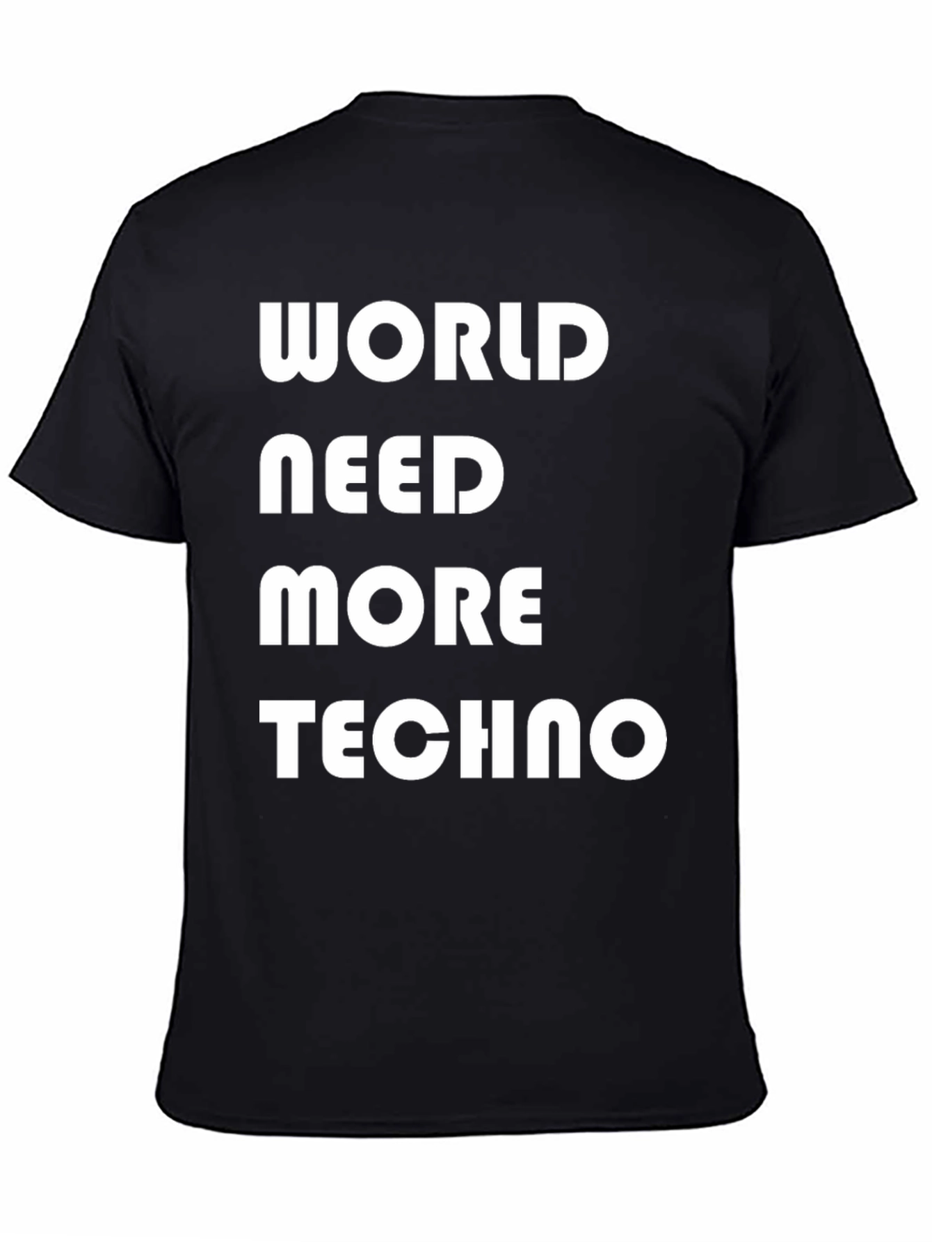 World Need More Techno T-Shirt