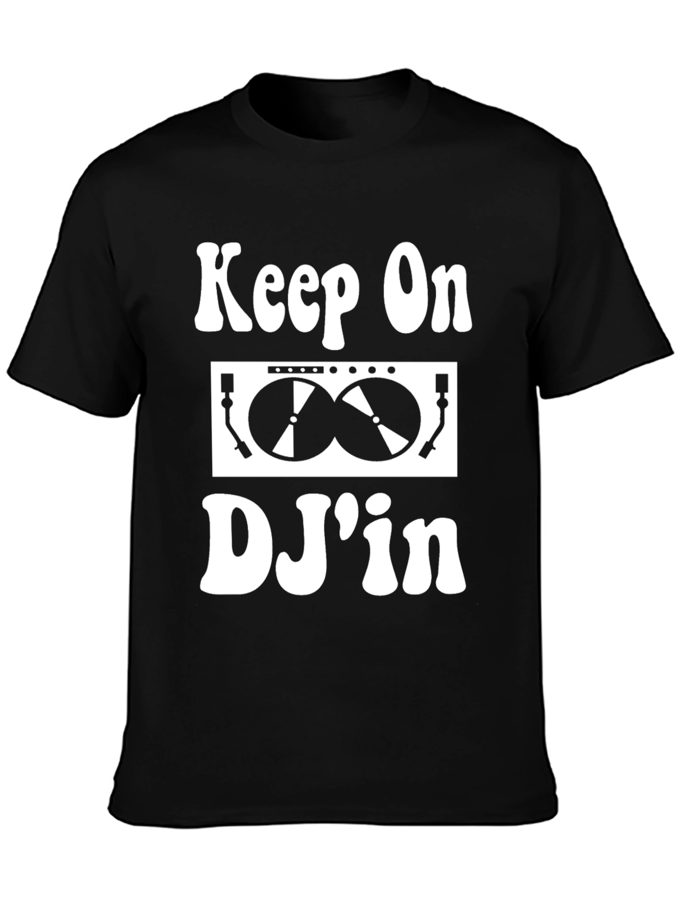 Keep On DJin Black T-Shirt