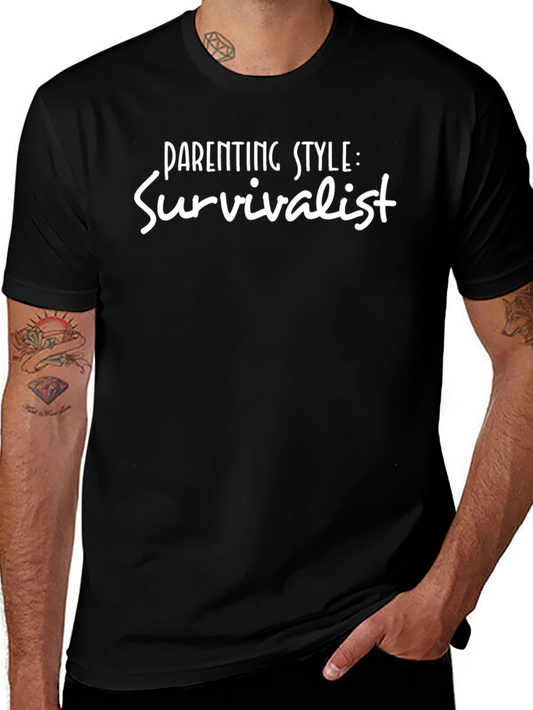 Parenting Style: Survivalist Novelty T-Shirt