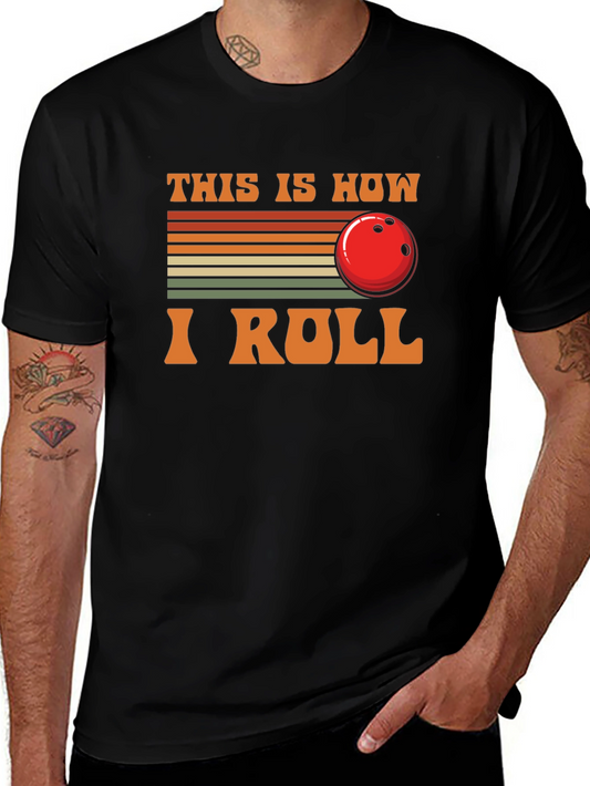 This Is How I Roll Bowling T-Shirt