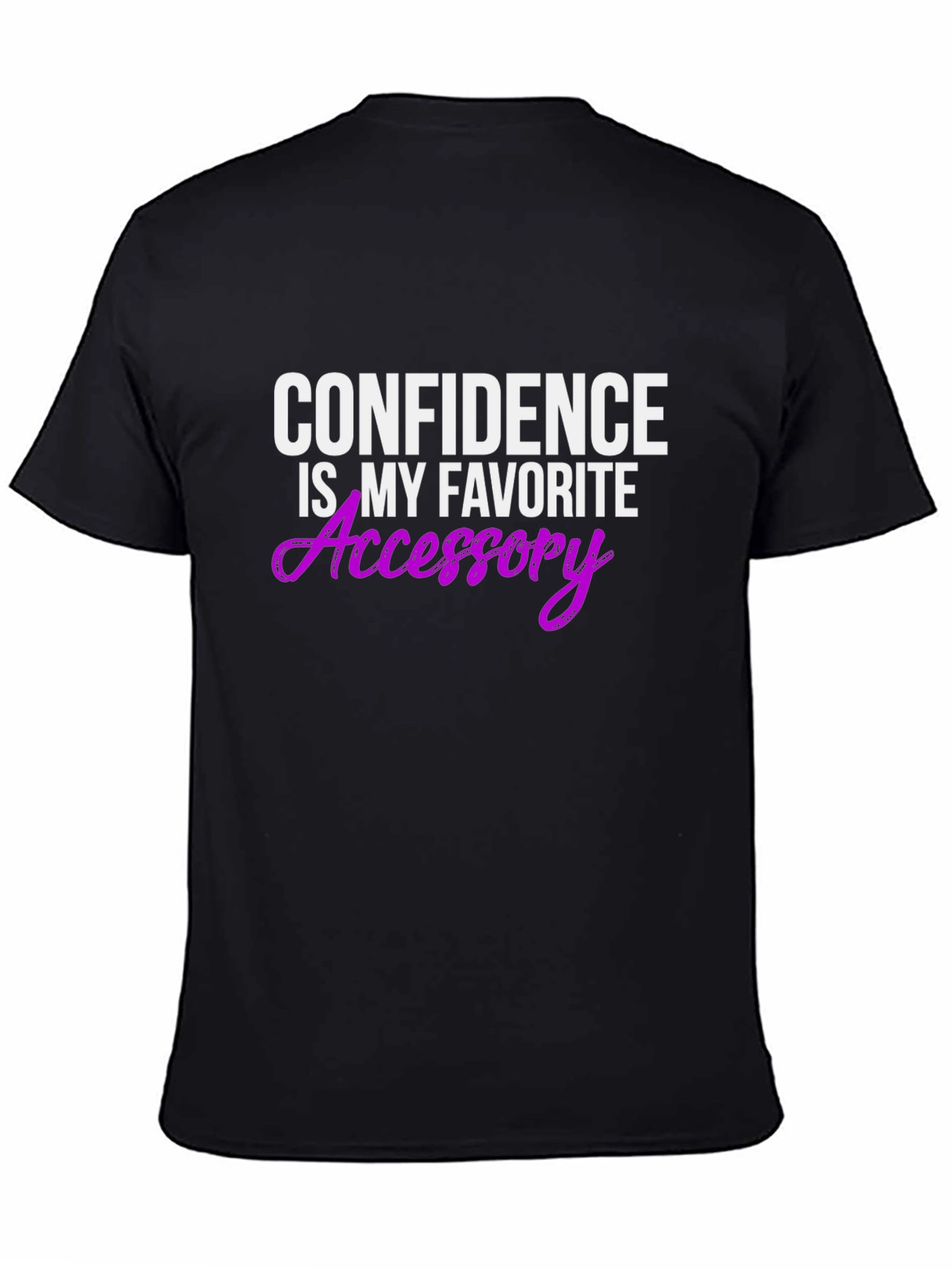 Confidence Is My Favorite Accessory T-Shirt