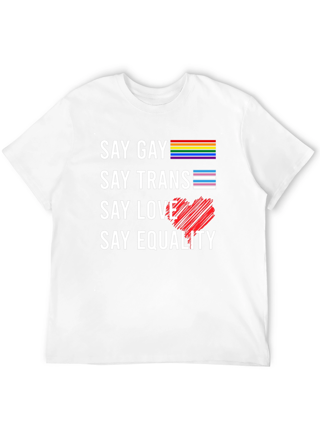 Say Gay Say Trans Say Love T-Shirt Pride Equality