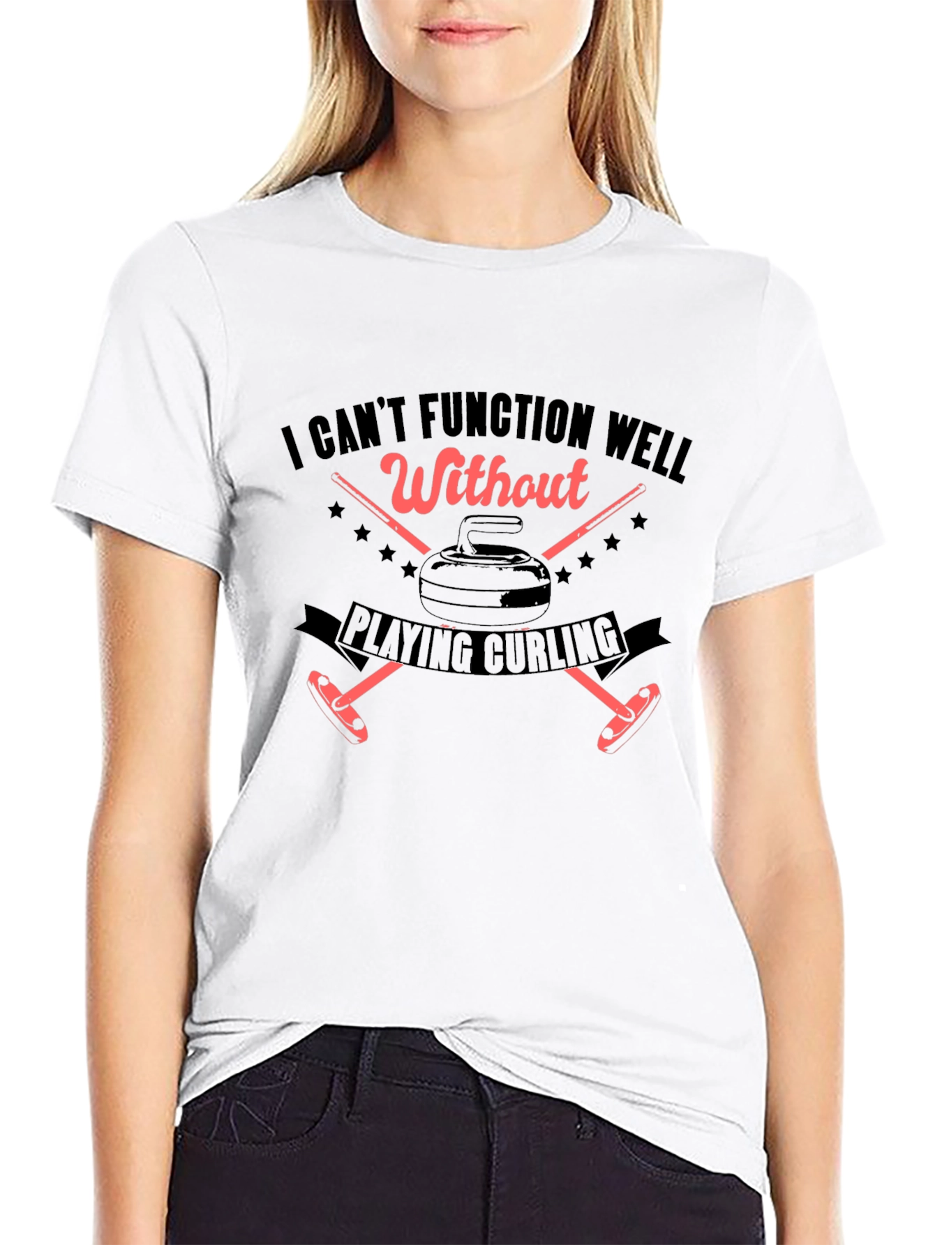 I Cant Function Well Without Playing Curling T-Shirt