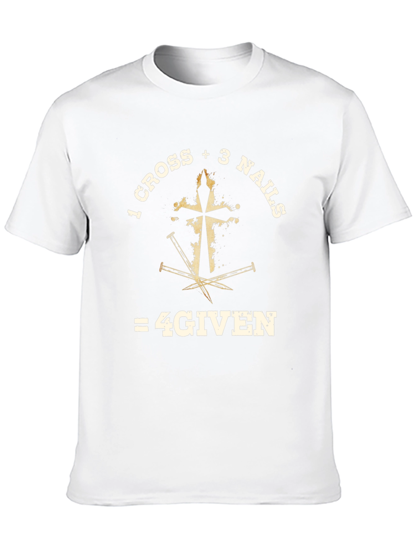 1 Cross + 3 Nails = 4GIVEN T-Shirt