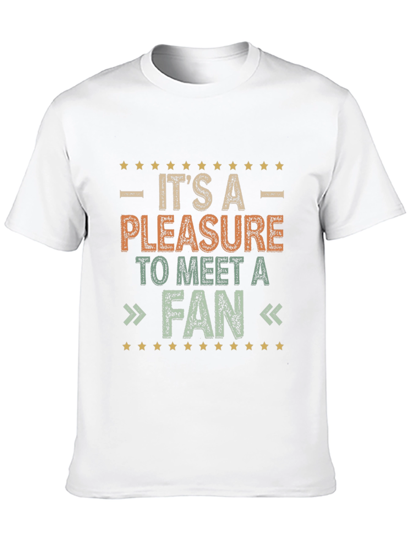 Its A Pleasure to Meet A Fan T-Shirt