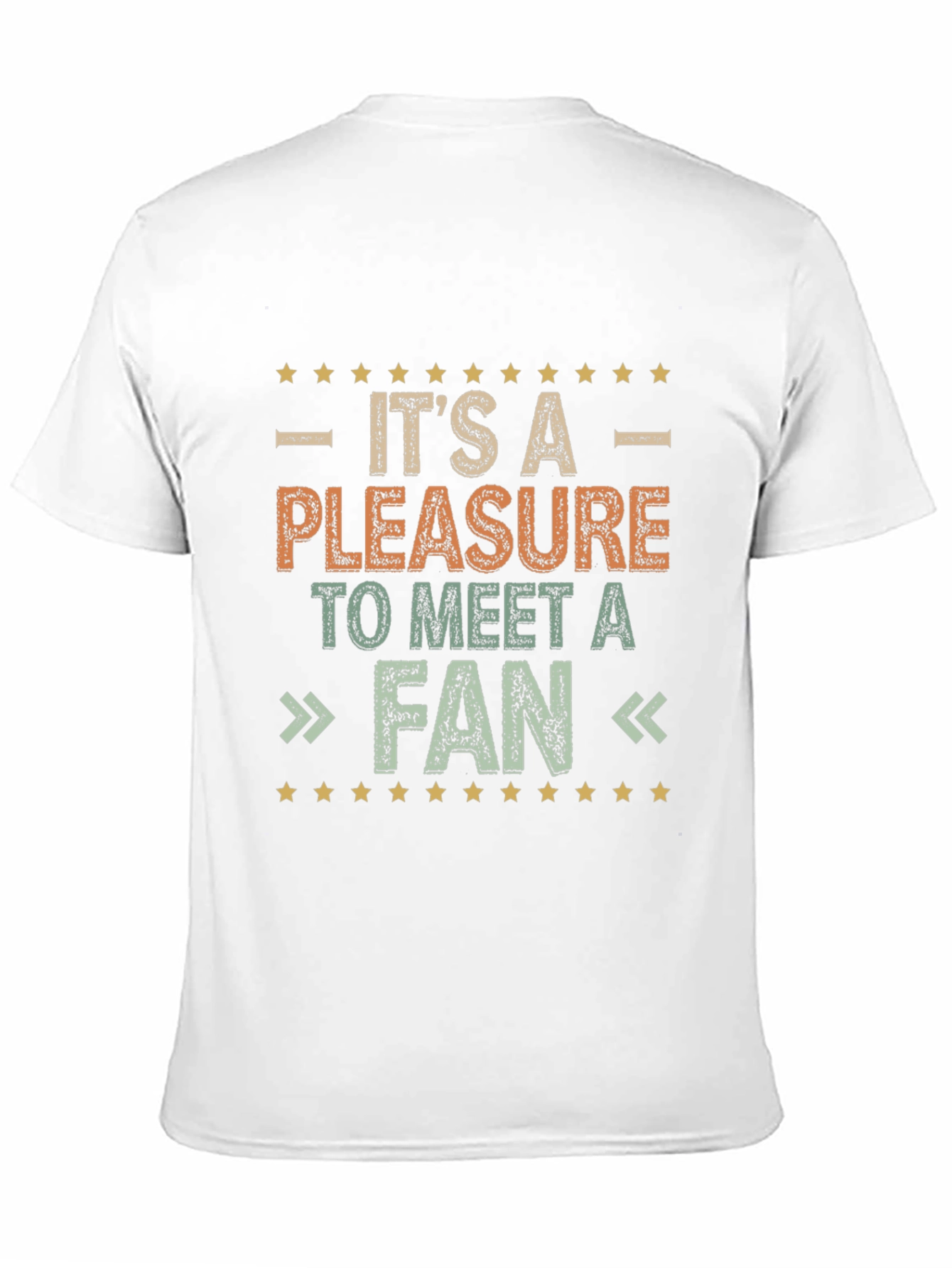 Its A Pleasure to Meet A Fan T-Shirt