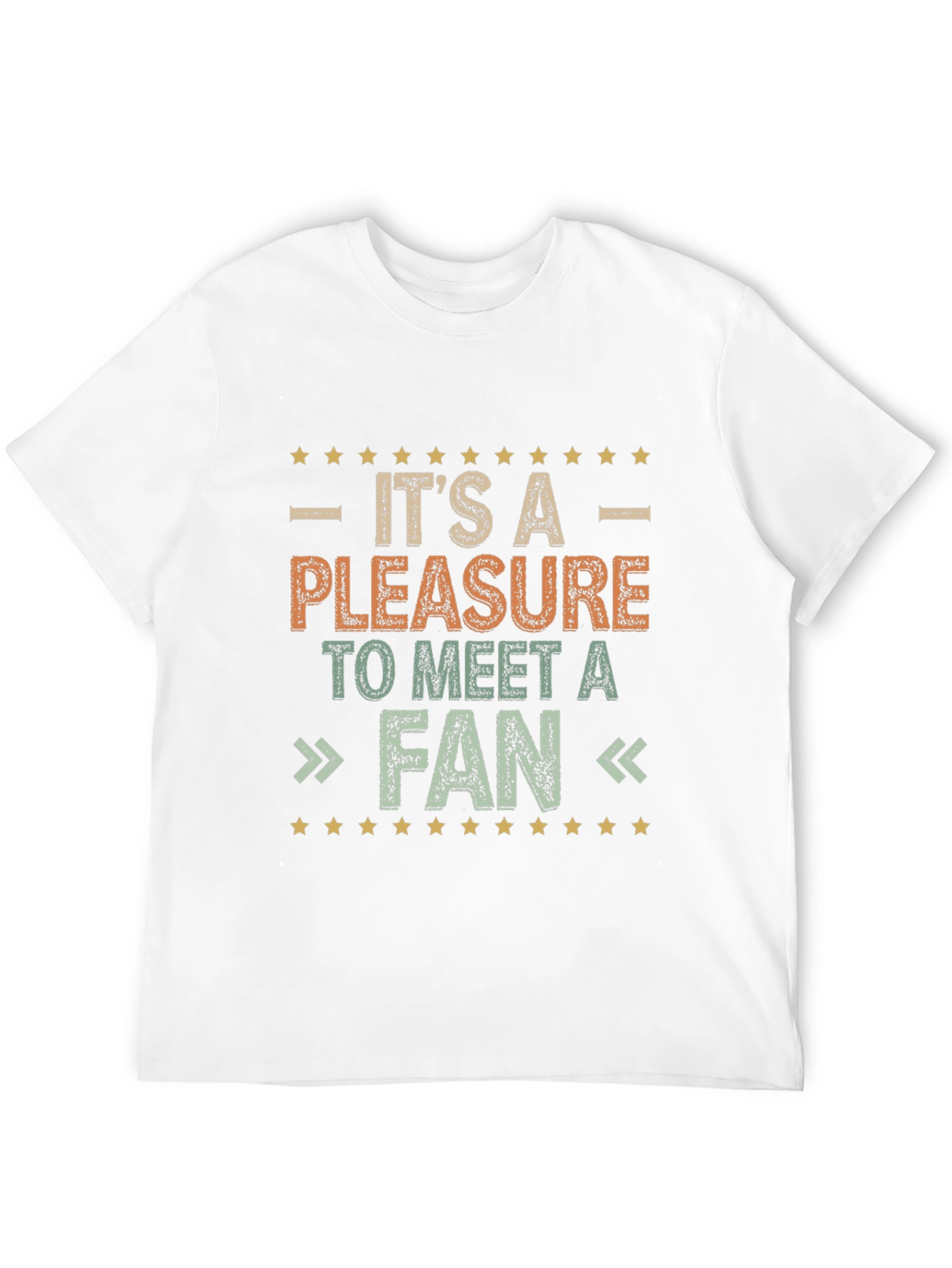 Its A Pleasure to Meet A Fan T-Shirt