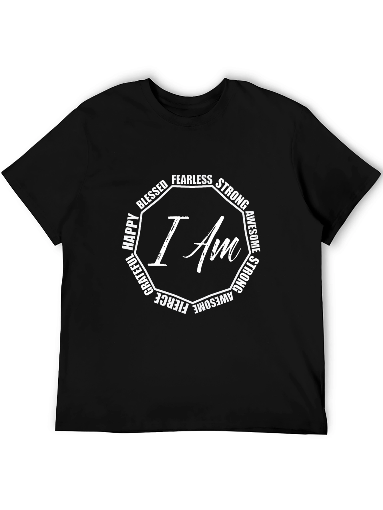 I Am: Black T-Shirt - Fearless Strong Awesome