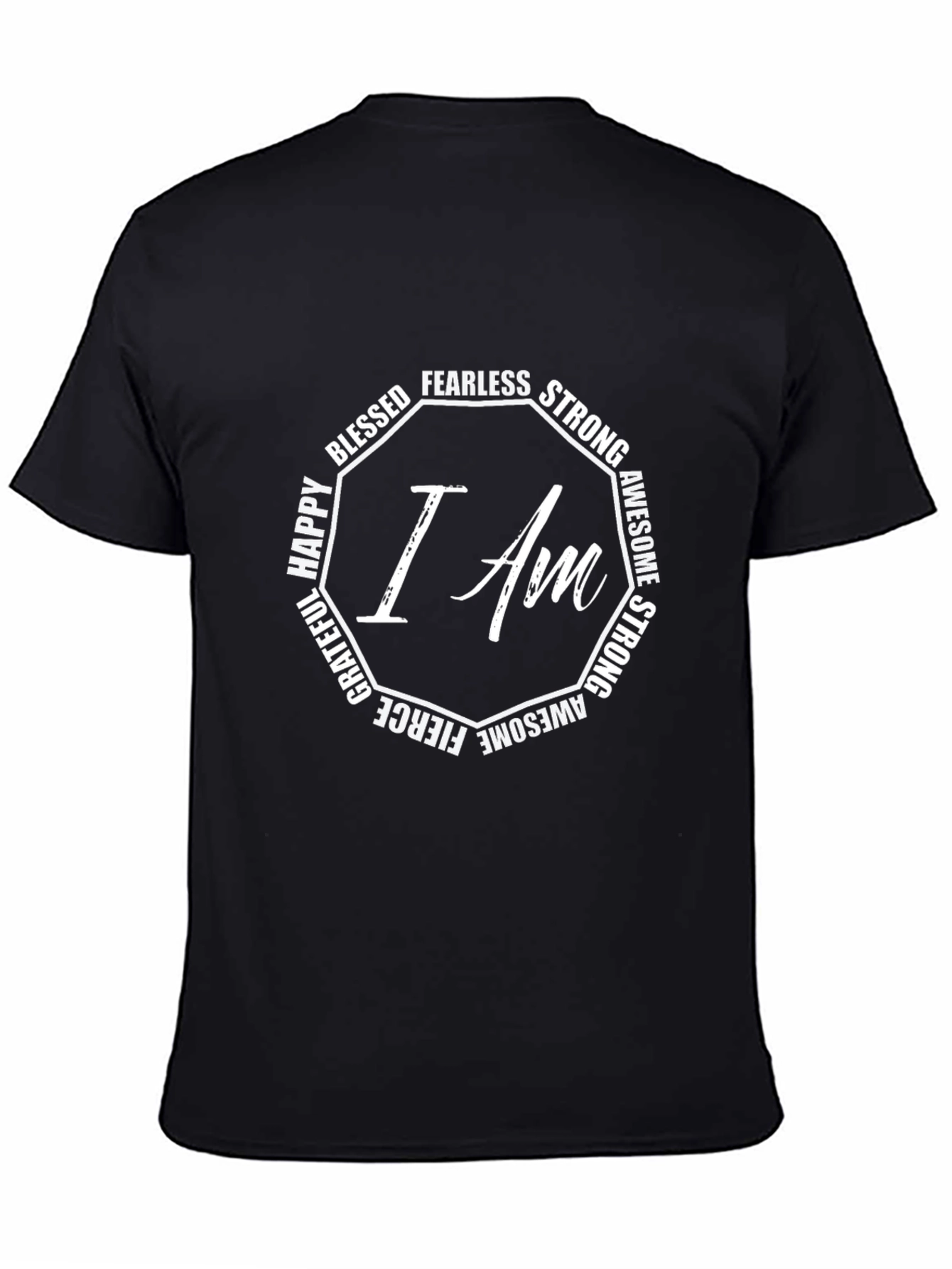 I Am: Black T-Shirt - Fearless Strong Awesome